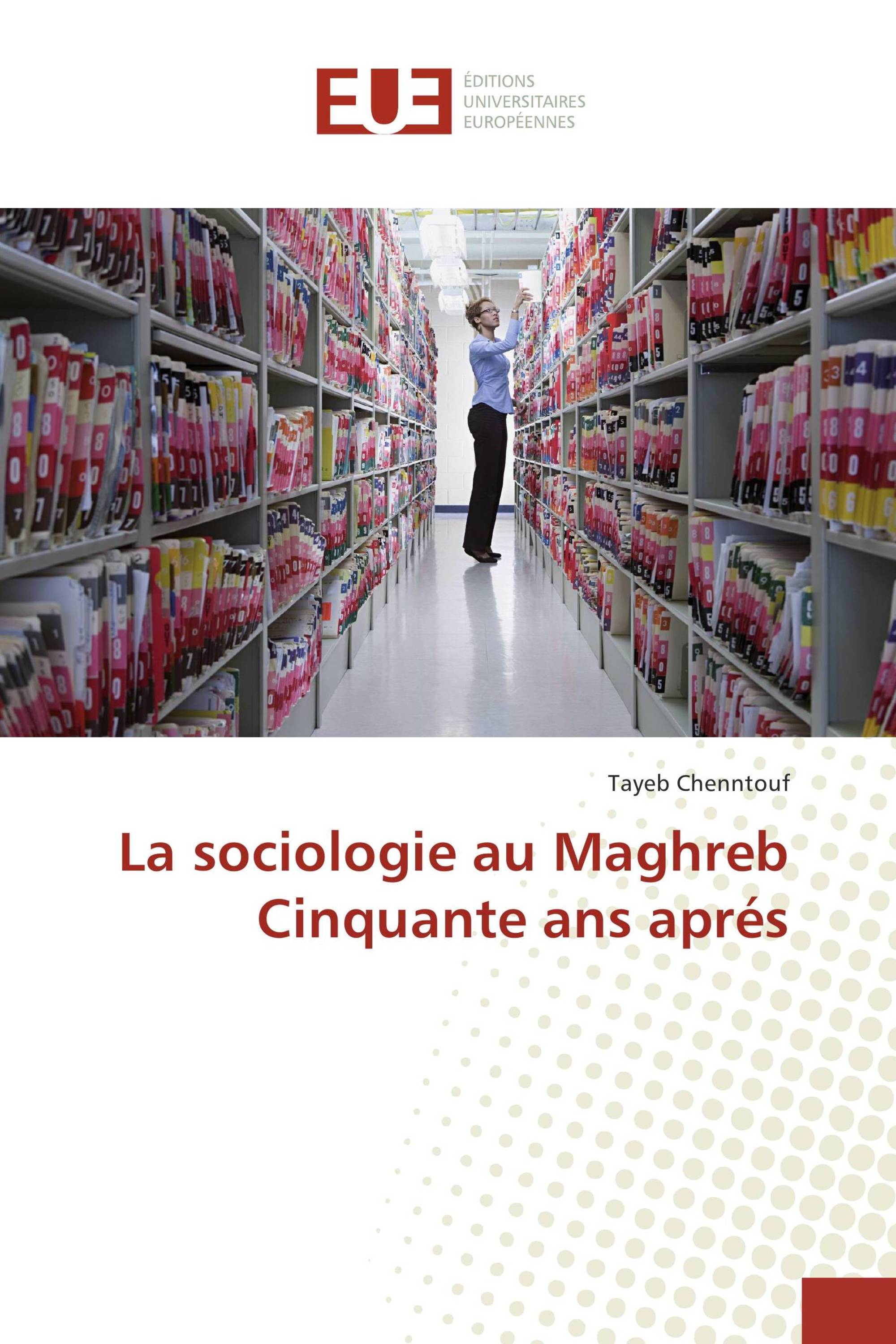 La sociologie au Maghreb Cinquante ans aprés