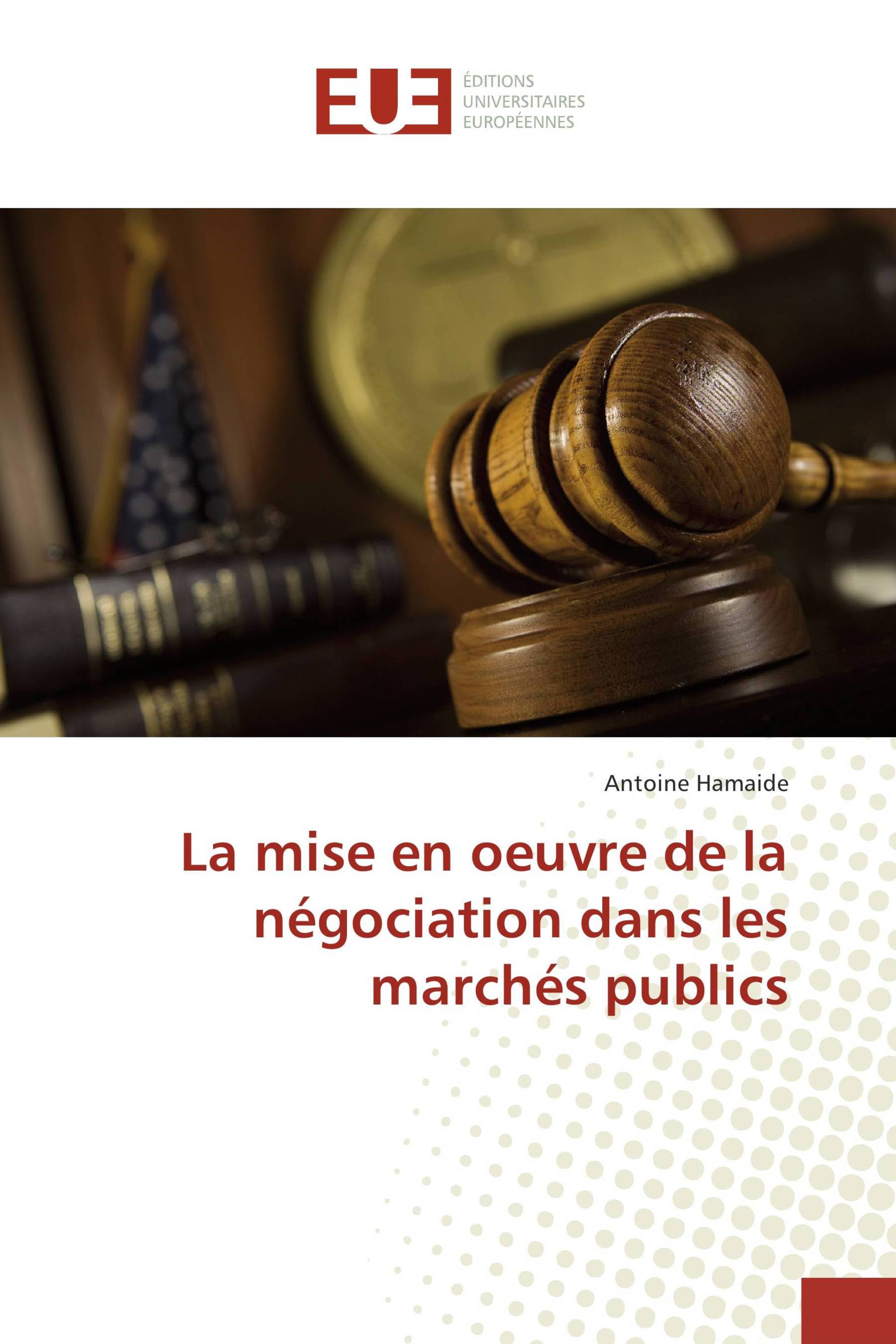 La mise en oeuvre de la négociation dans les marchés publics