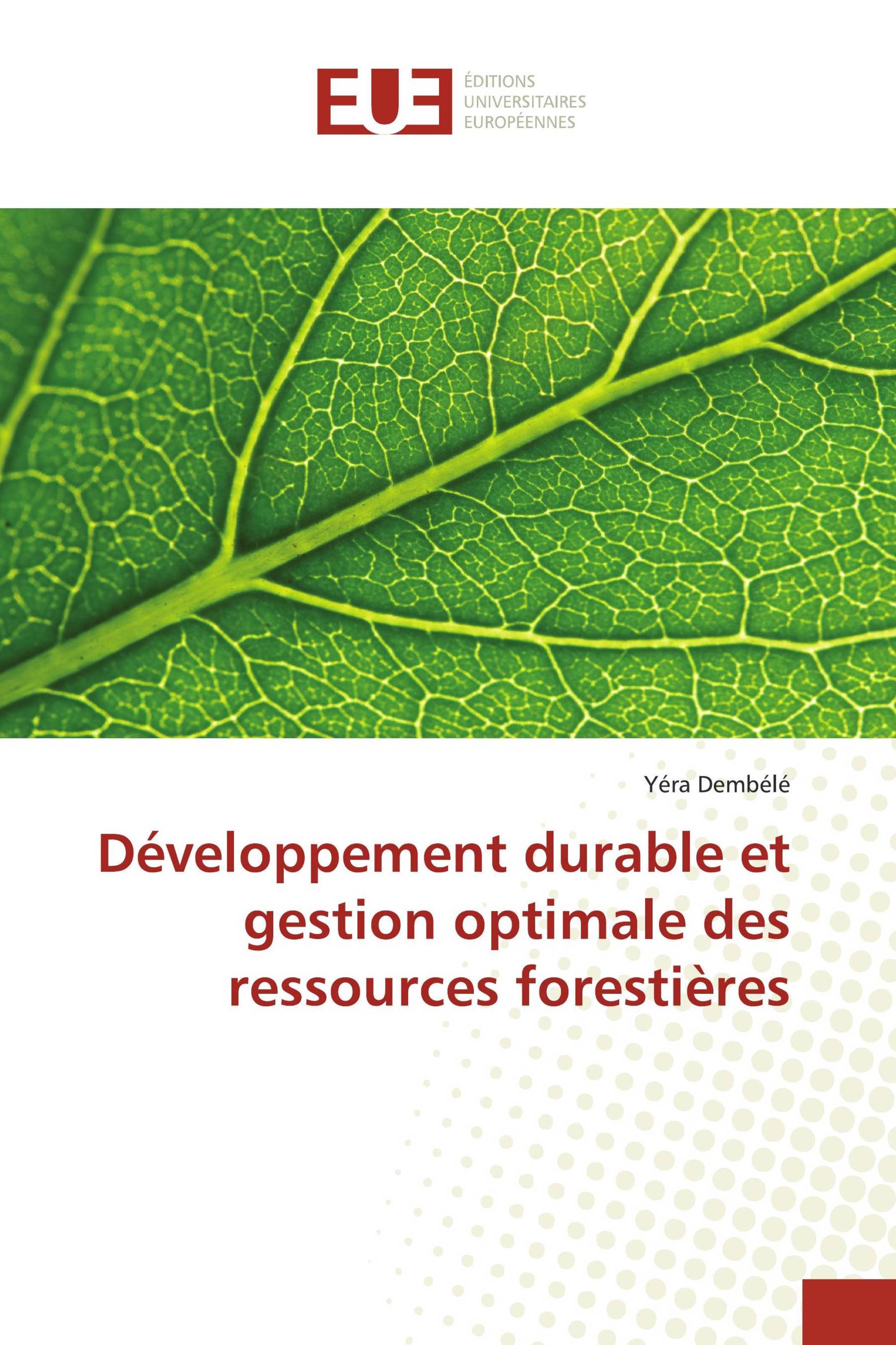 Développement durable et gestion optimale des ressources forestières