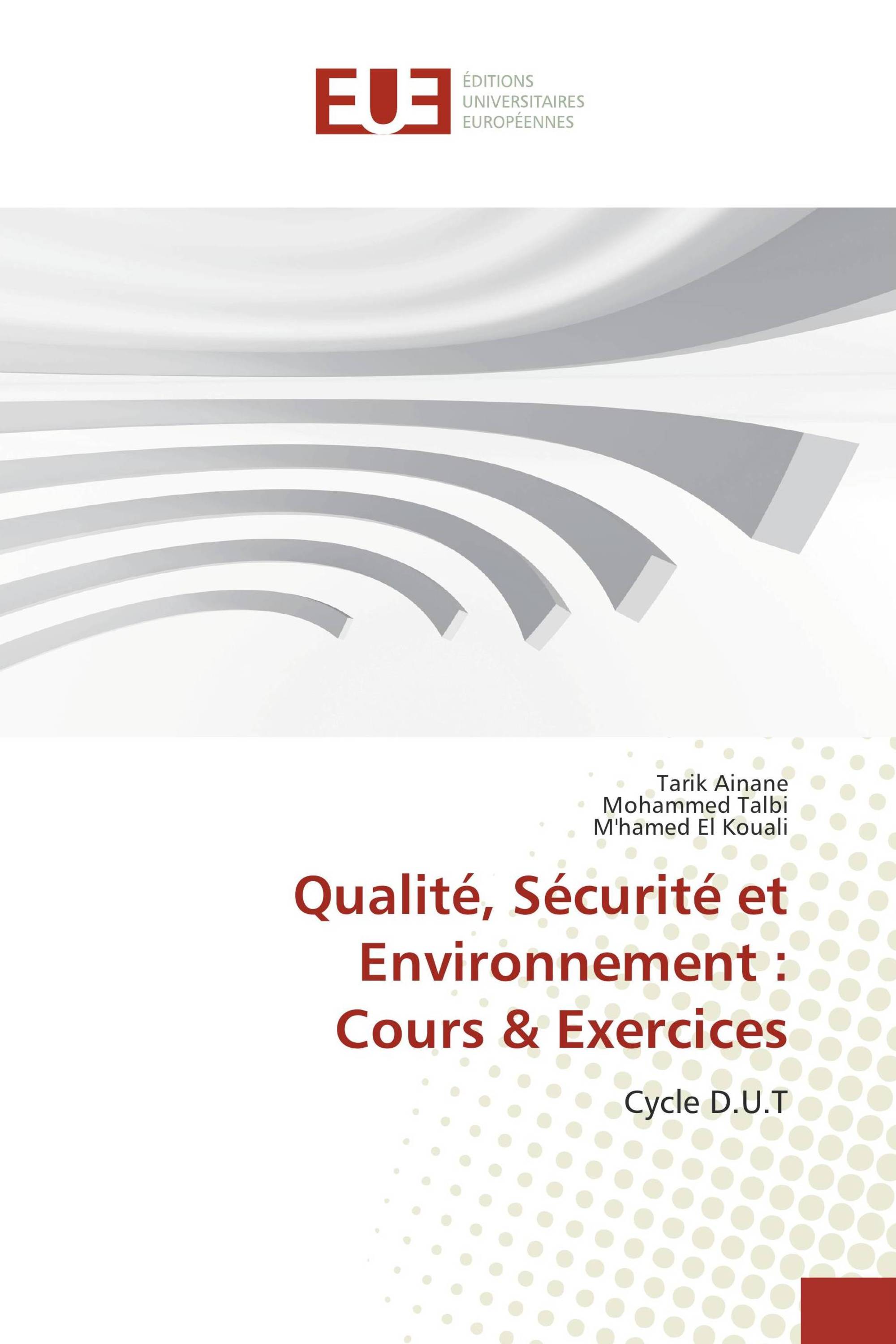 Qualité, Sécurité et Environnement : Cours & Exercices