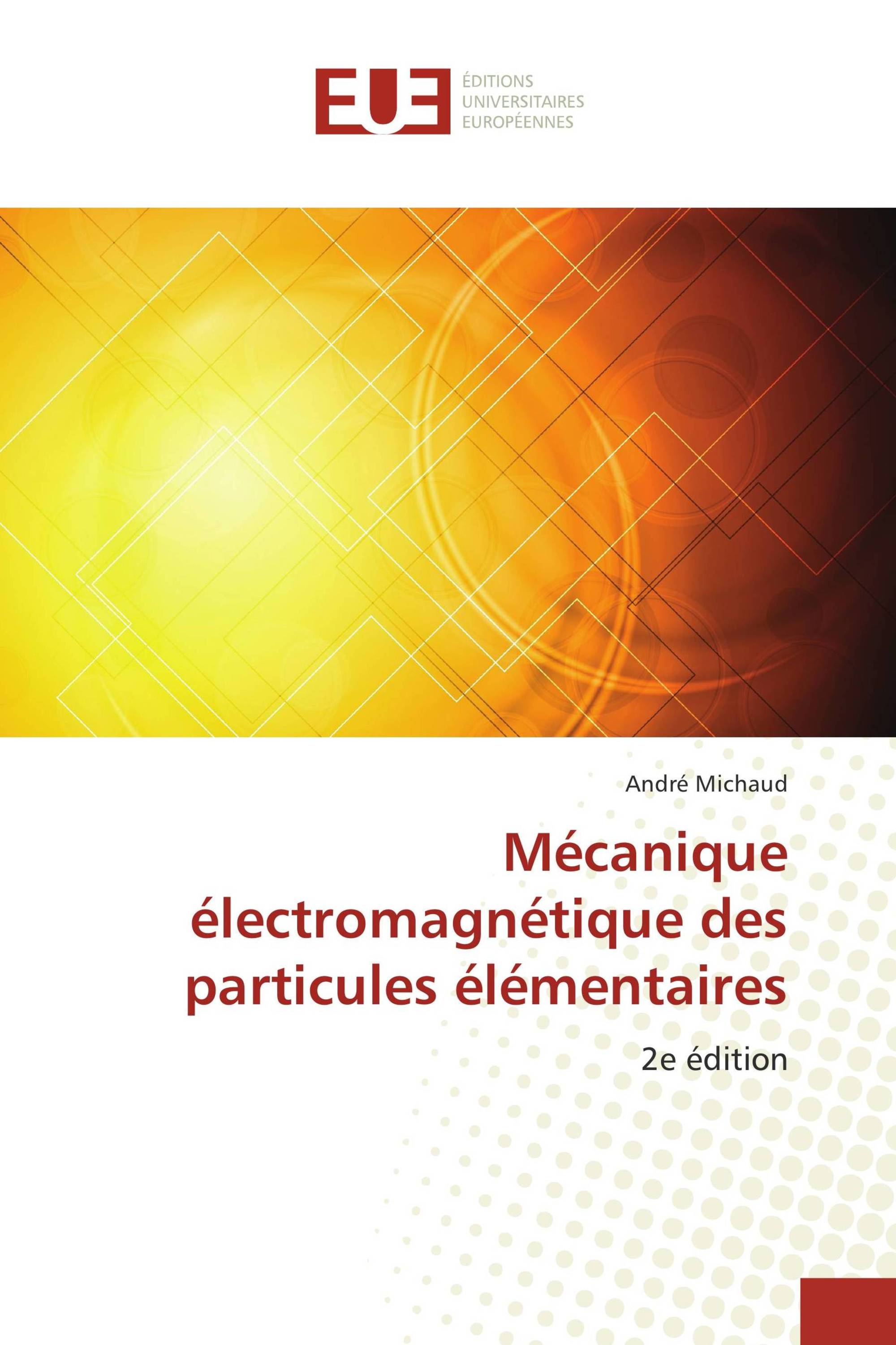 Mécanique électromagnétique des particules élémentaires