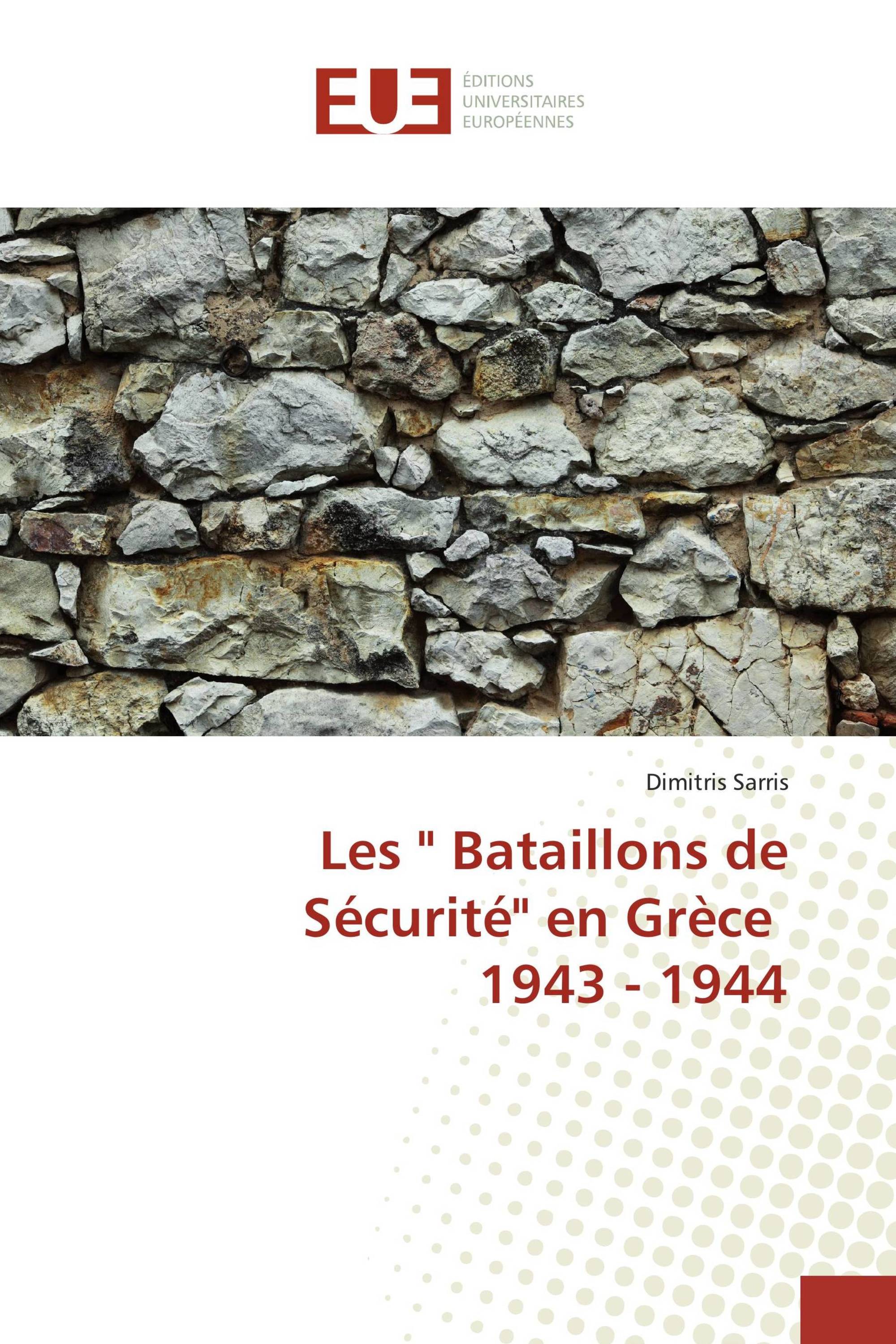 Les " Bataillons de Sécurité" en Grèce 1943 - 1944