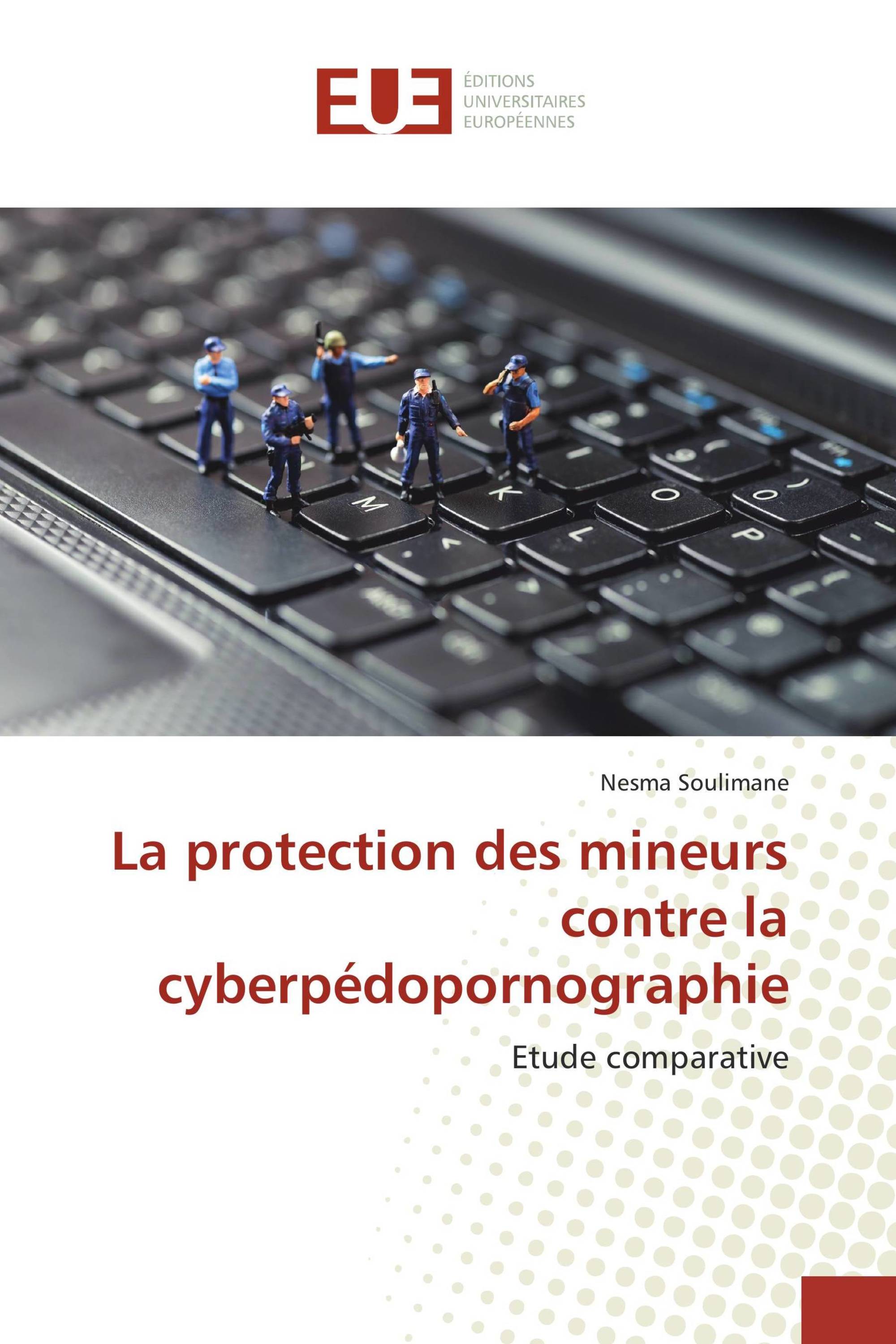 La protection des mineurs contre la cyberpédopornographie