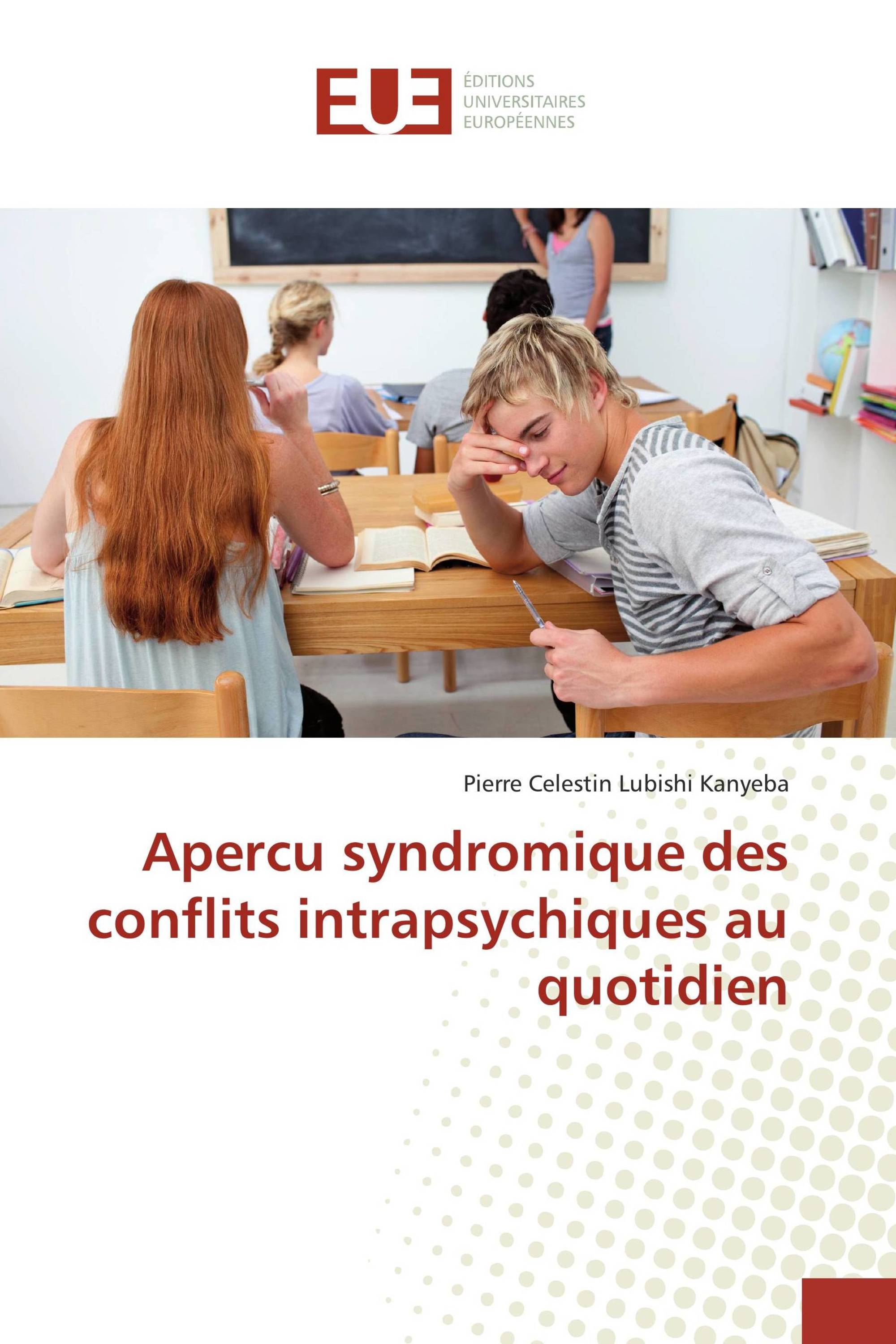 Apercu syndromique des conflits intrapsychiques au quotidien