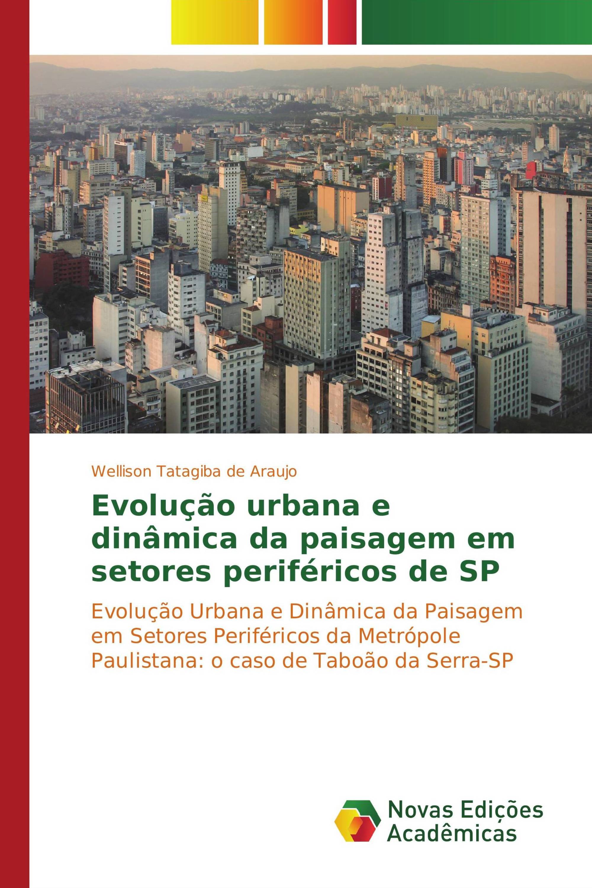 Evolução urbana e dinâmica da paisagem em setores periféricos de SP