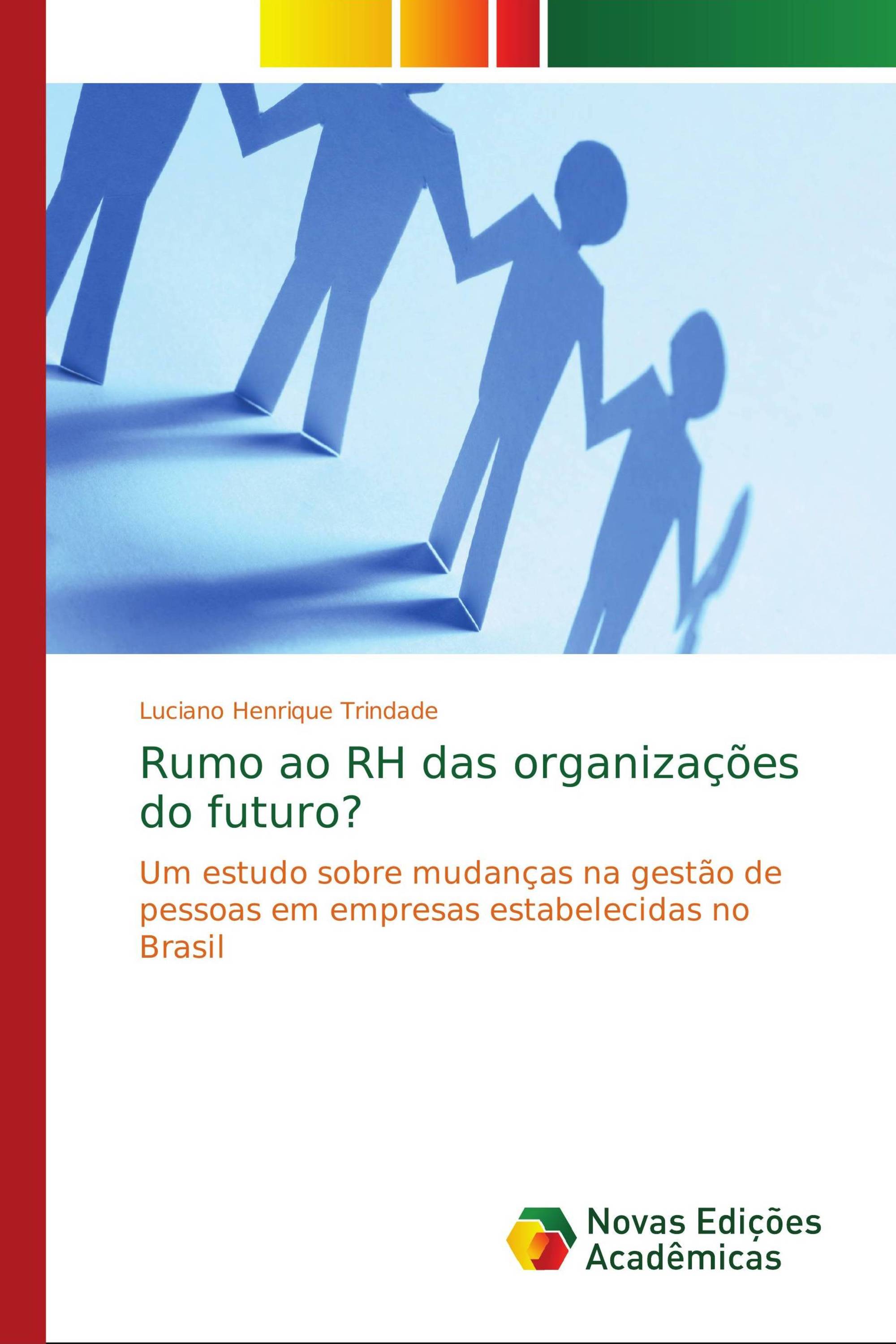 Rumo ao RH das organizações do futuro?