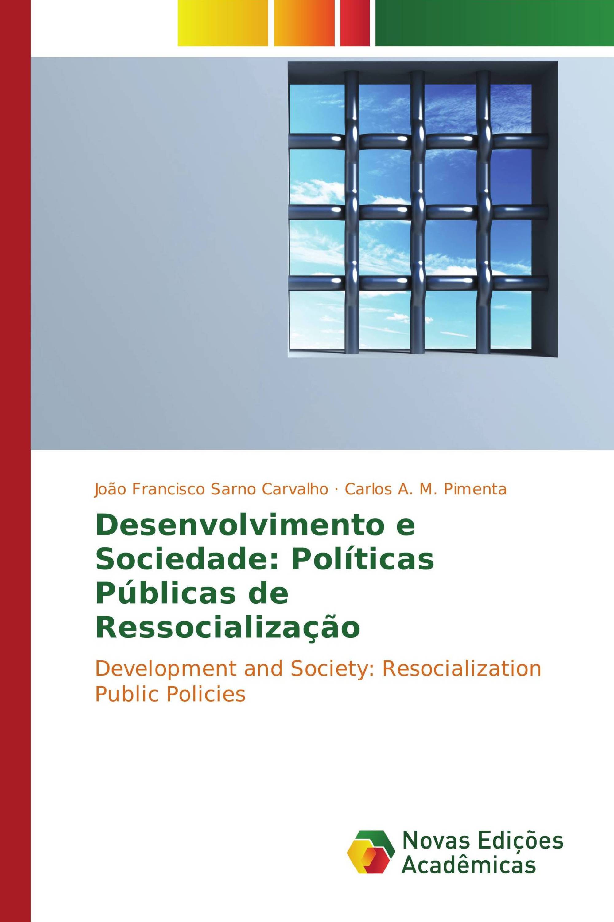 Desenvolvimento e Sociedade: Políticas Públicas de Ressocialização