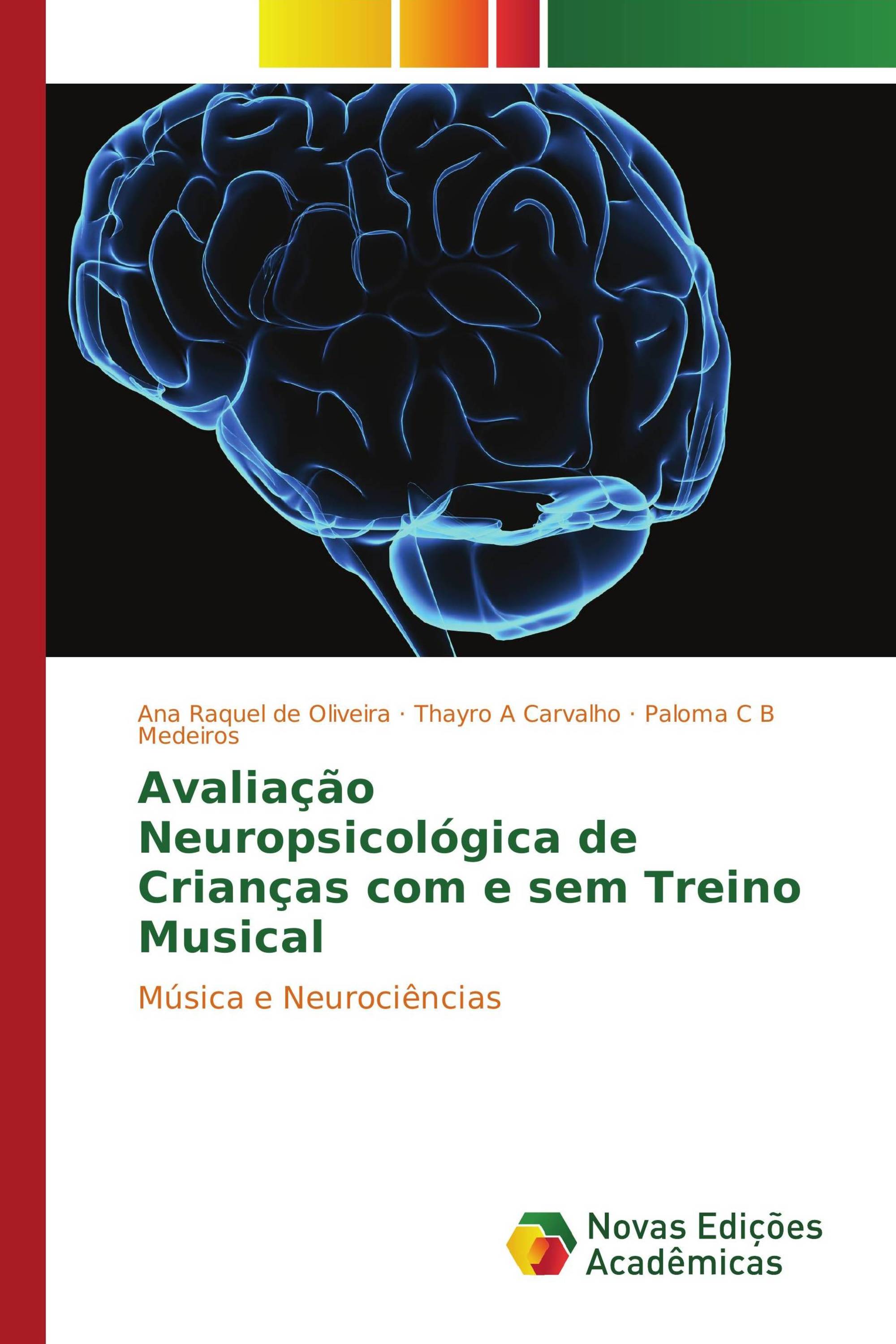 Avaliação Neuropsicológica de Crianças com e sem Treino Musical