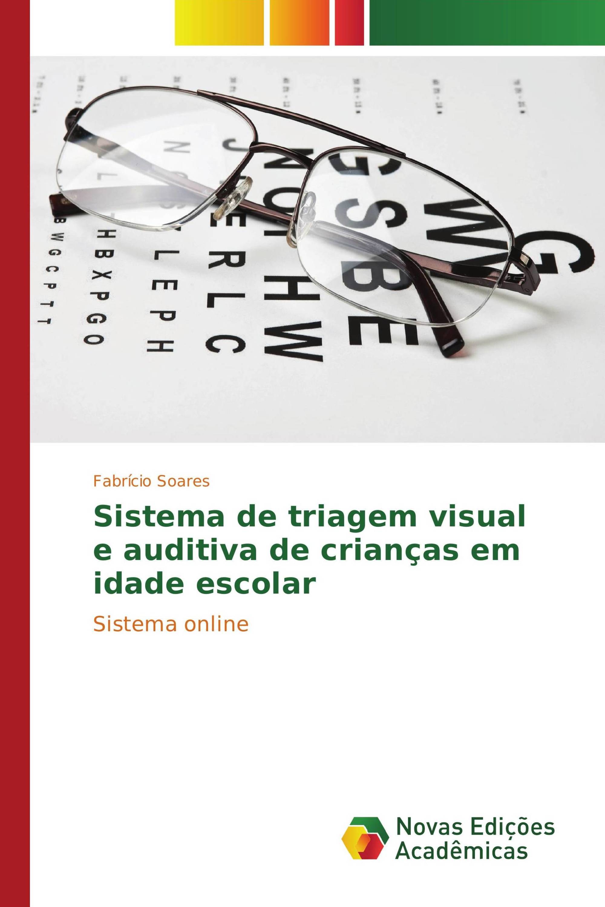 Sistema de triagem visual e auditiva de crianças em idade escolar