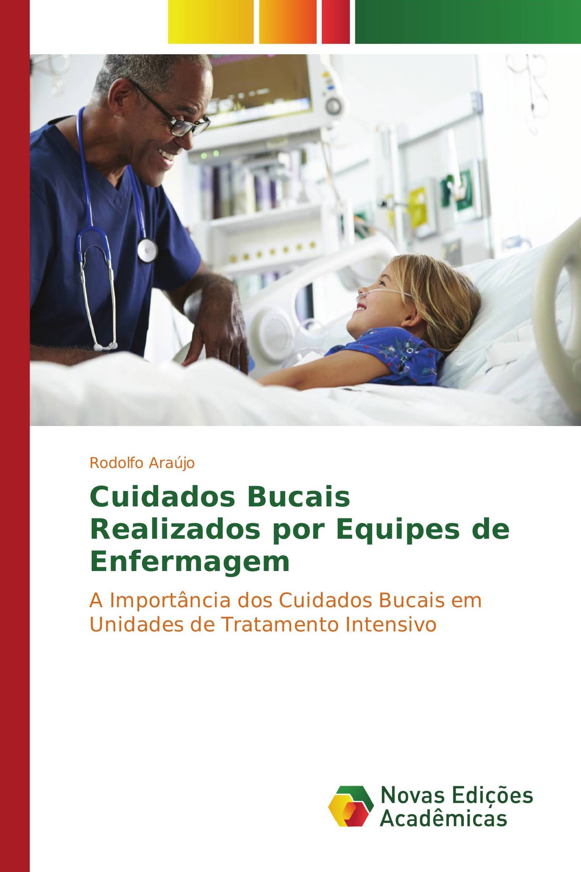 Cuidados Bucais Realizados por Equipes de Enfermagem