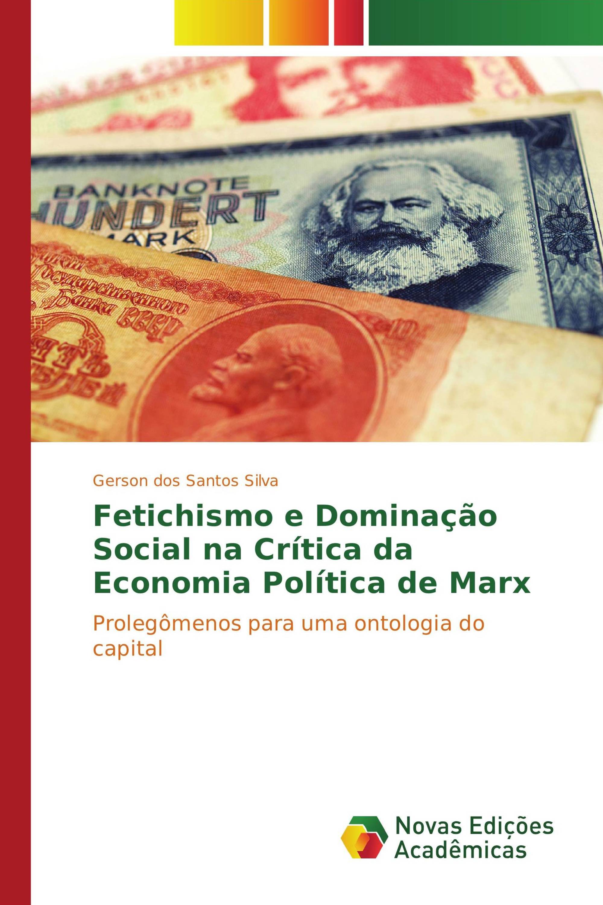 Fetichismo e Dominação Social na Crítica da Economia Política de Marx