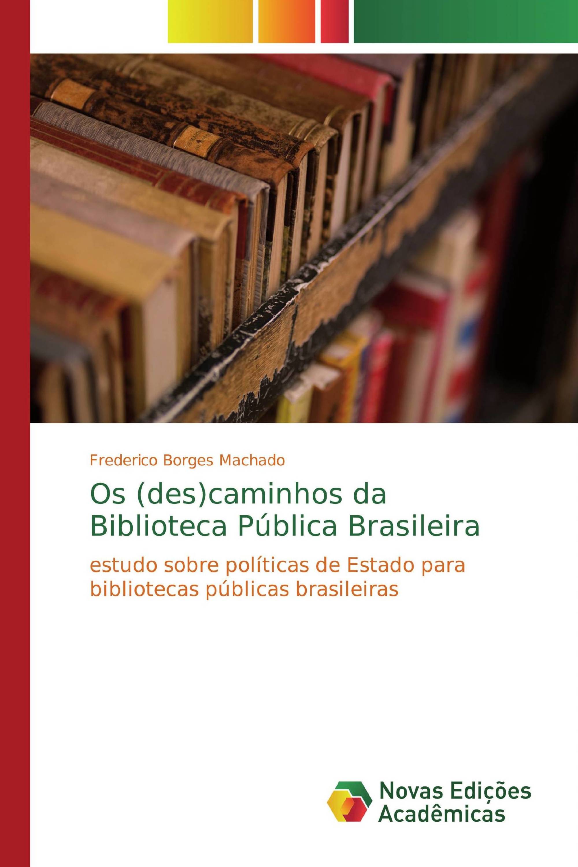 Os (des)caminhos da Biblioteca Pública Brasileira