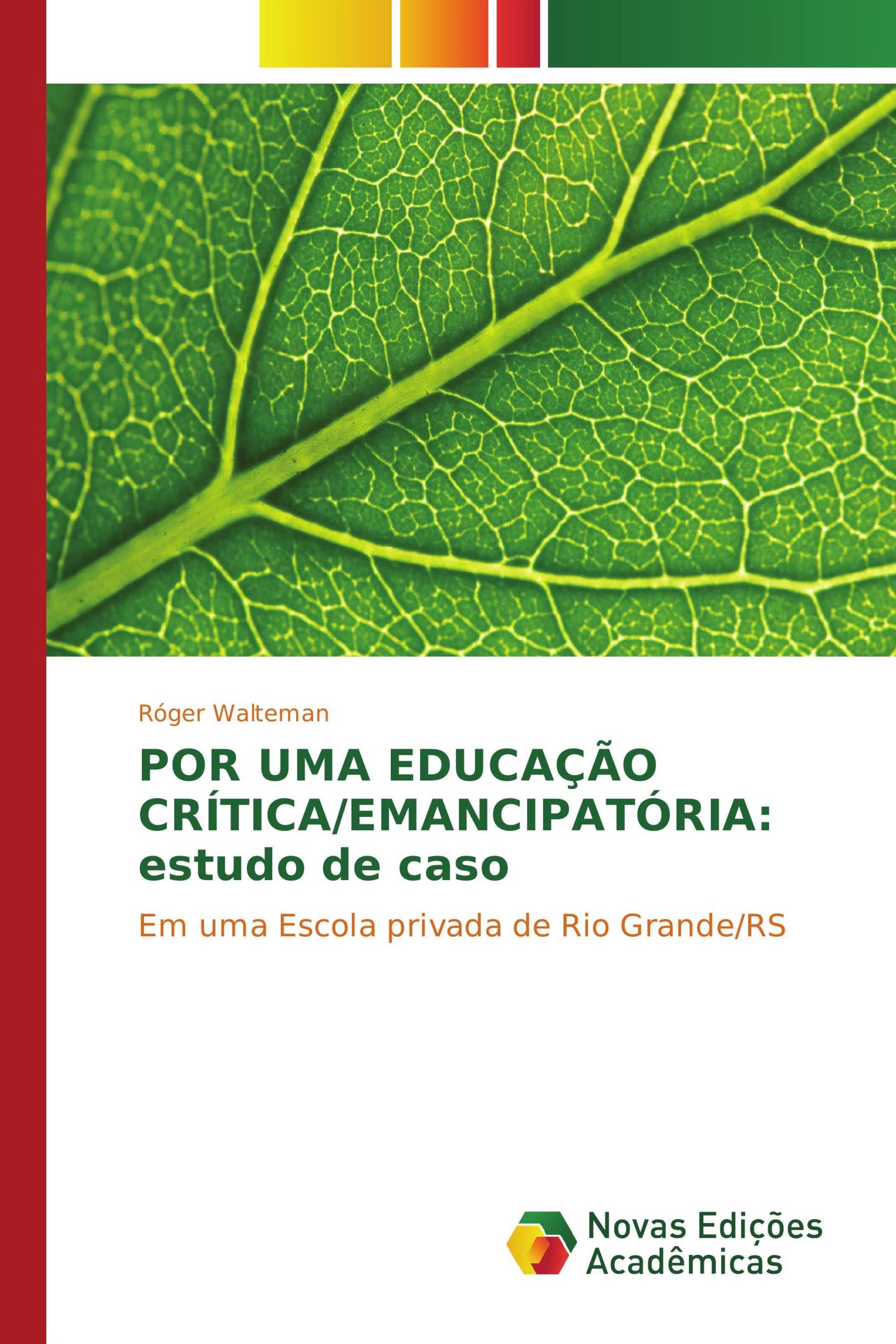 POR UMA EDUCAÇÃO CRÍTICA/EMANCIPATÓRIA: estudo de caso