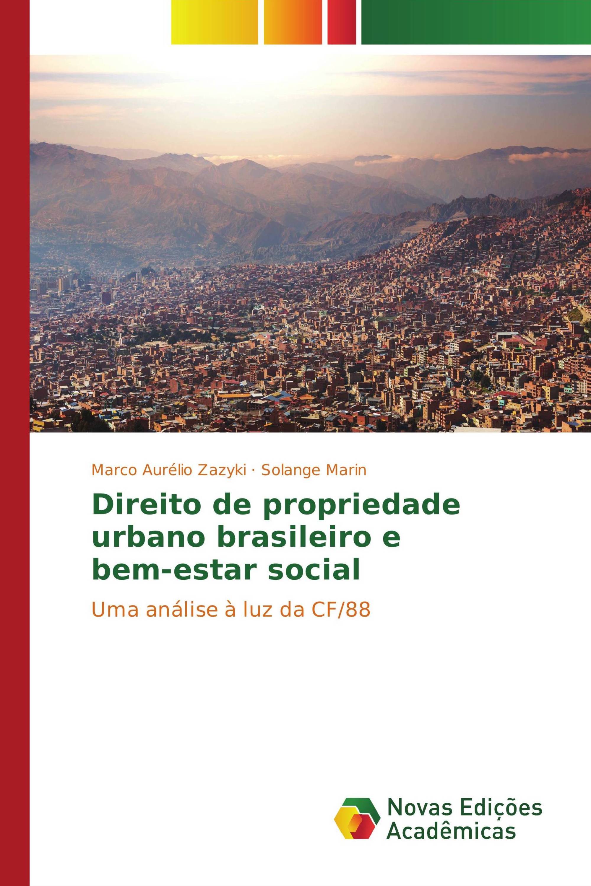 Direito de propriedade urbano brasileiro e bem-estar social