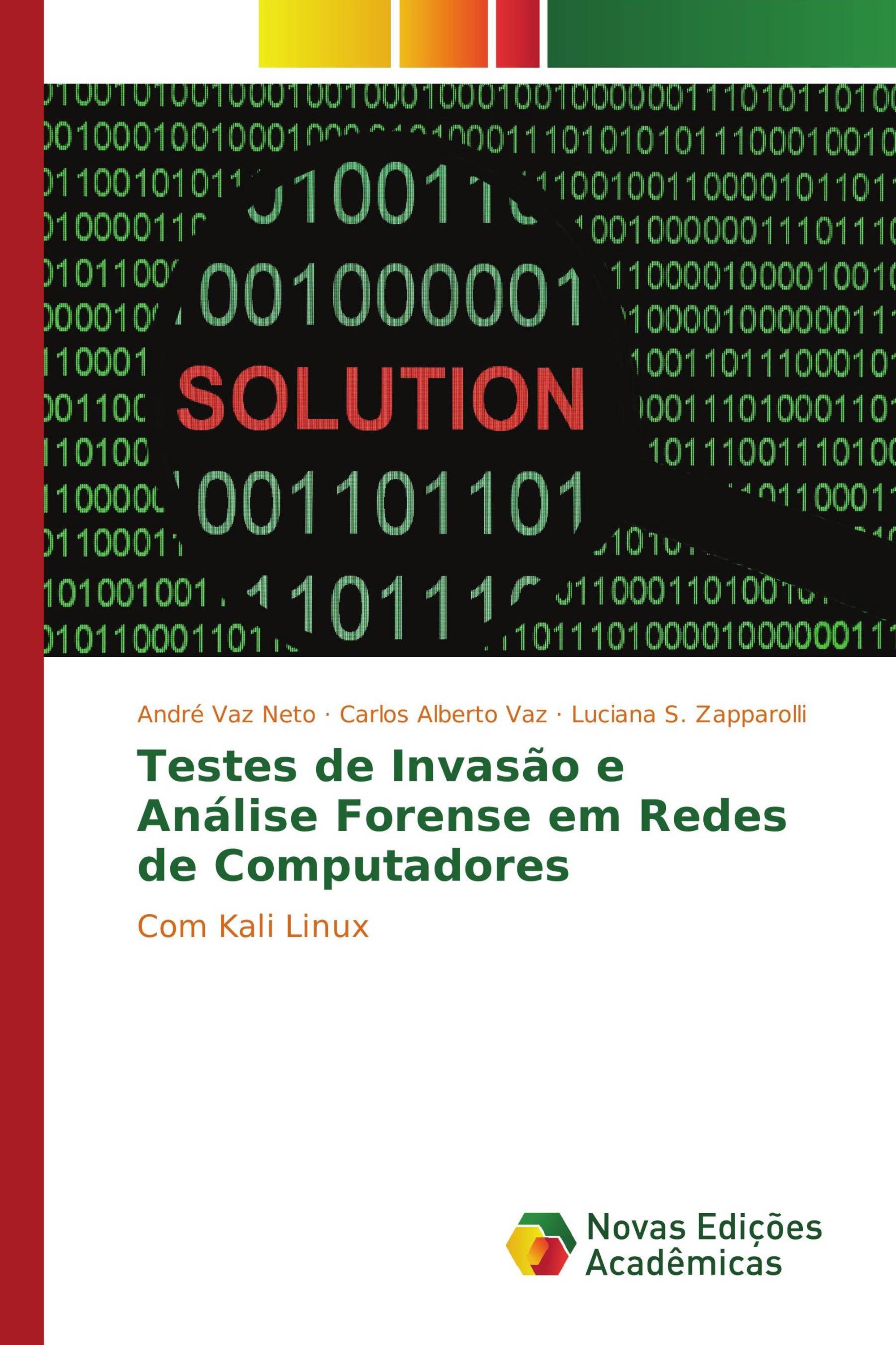 Testes de Invasão e Análise Forense em Redes de Computadores