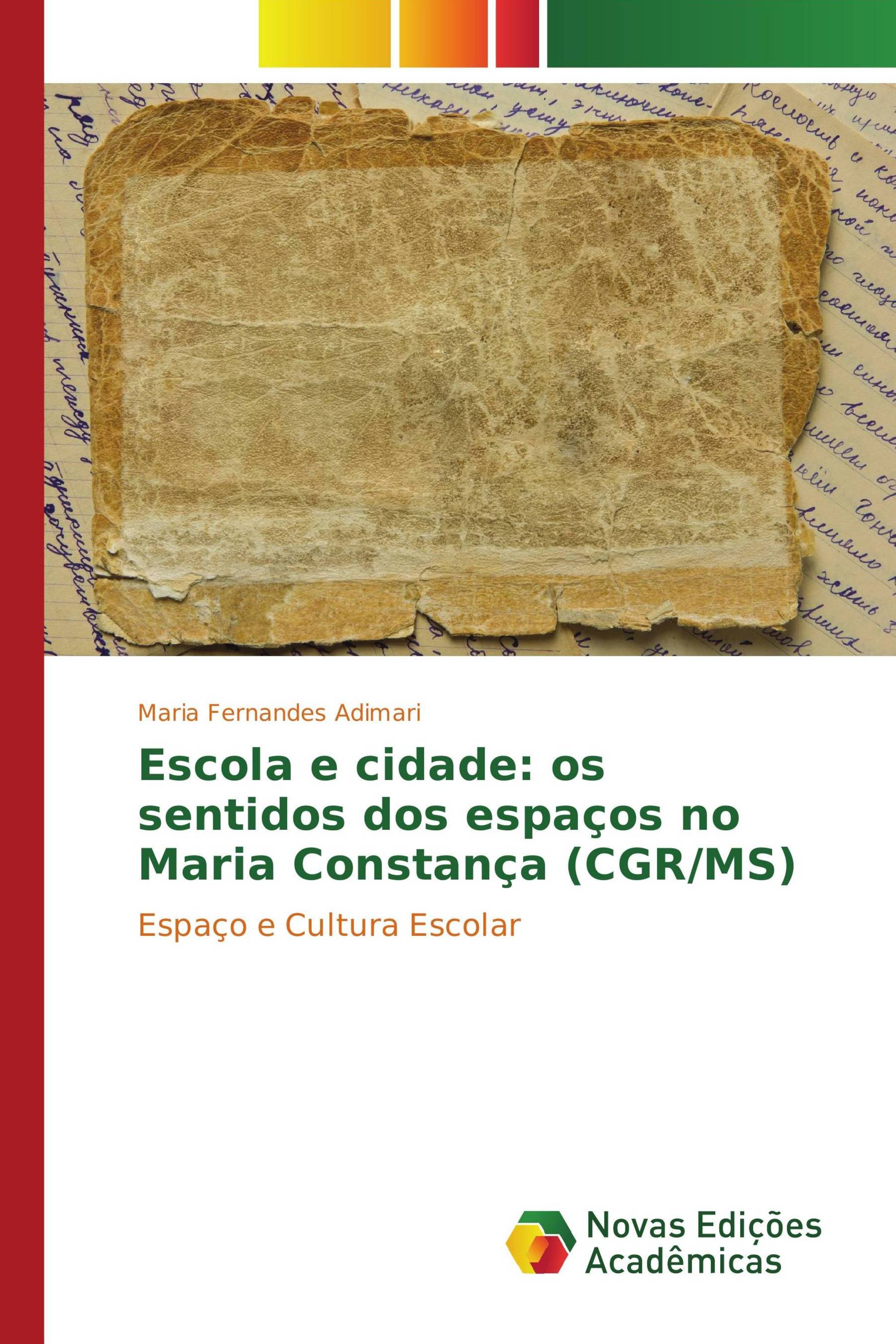 Escola e cidade: os sentidos dos espaços no Maria Constança (CGR/MS)