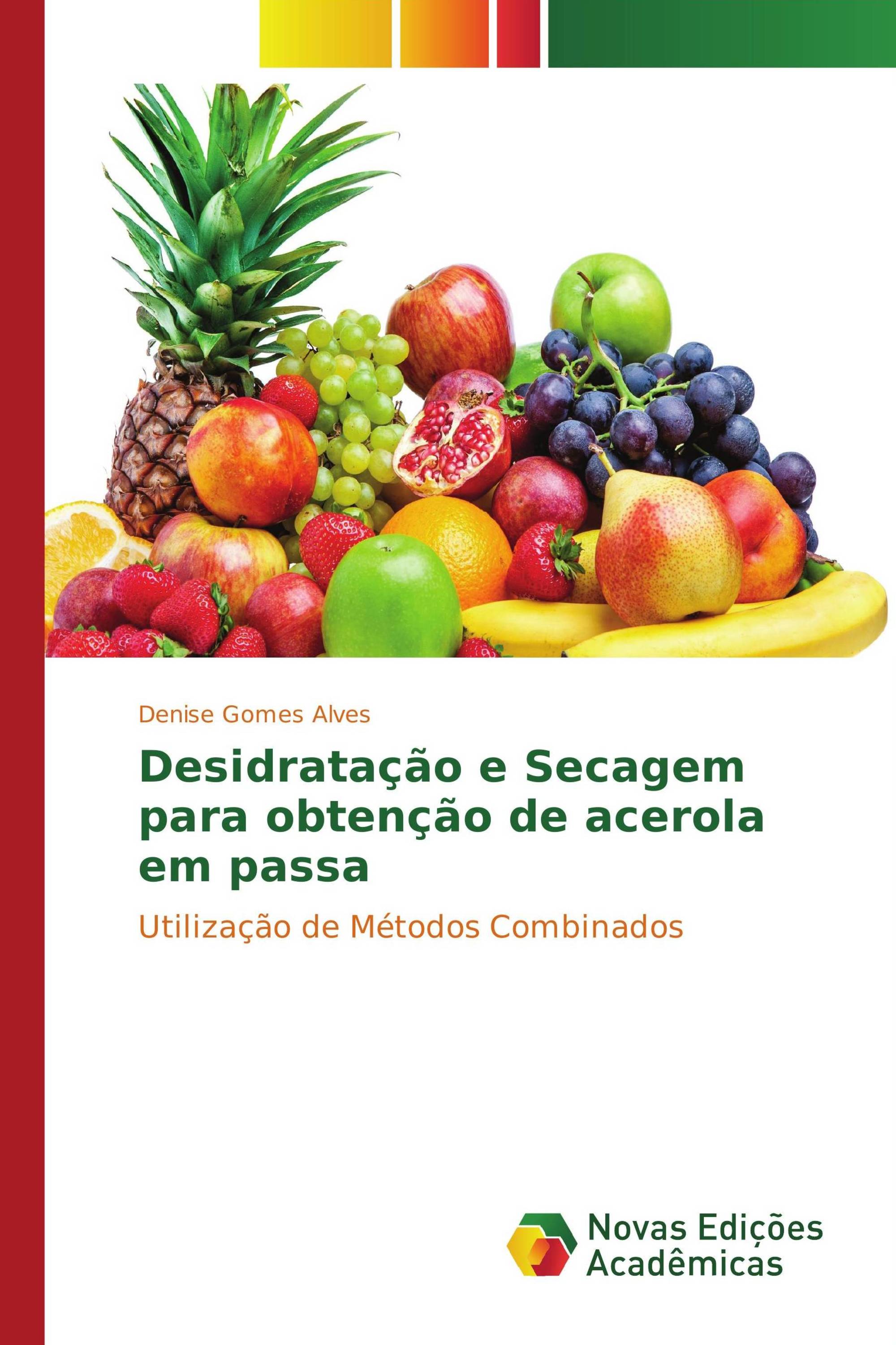 Desidratação e Secagem para obtenção de acerola em passa