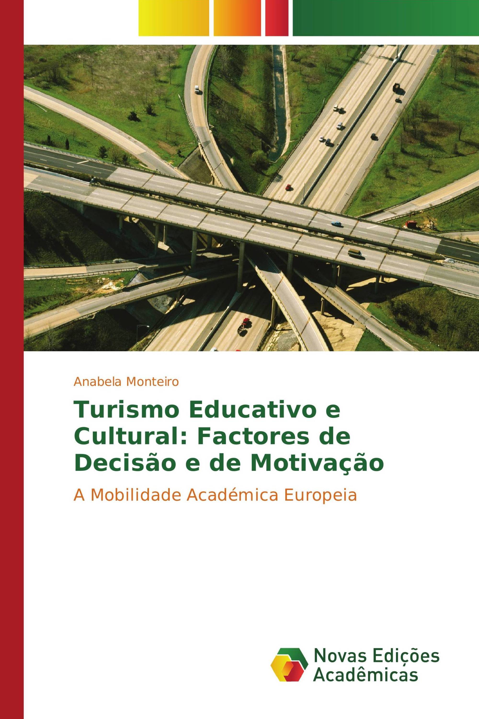 Turismo Educativo e Cultural: Factores de Decisão e de Motivação