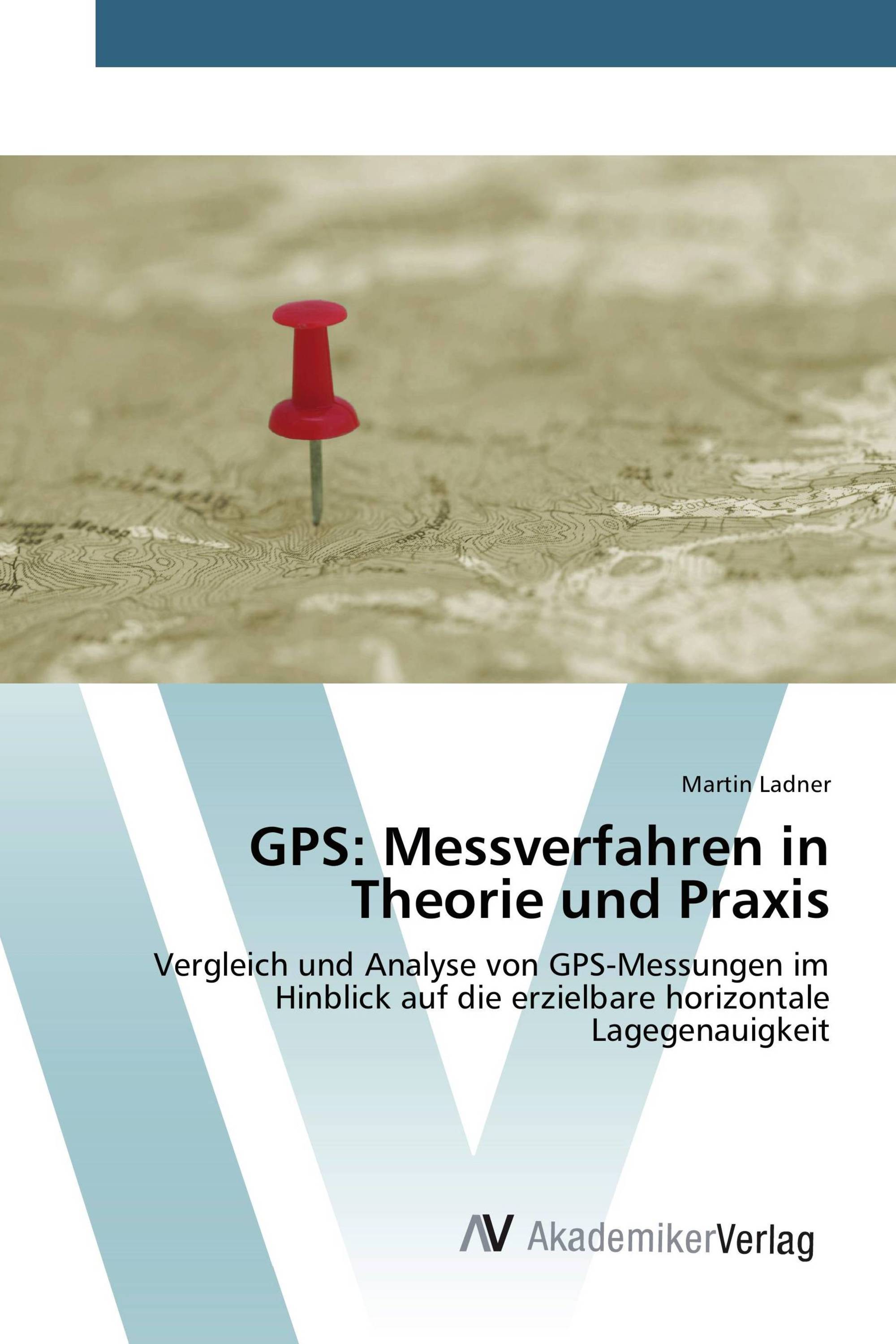 GPS: Messverfahren in Theorie und Praxis