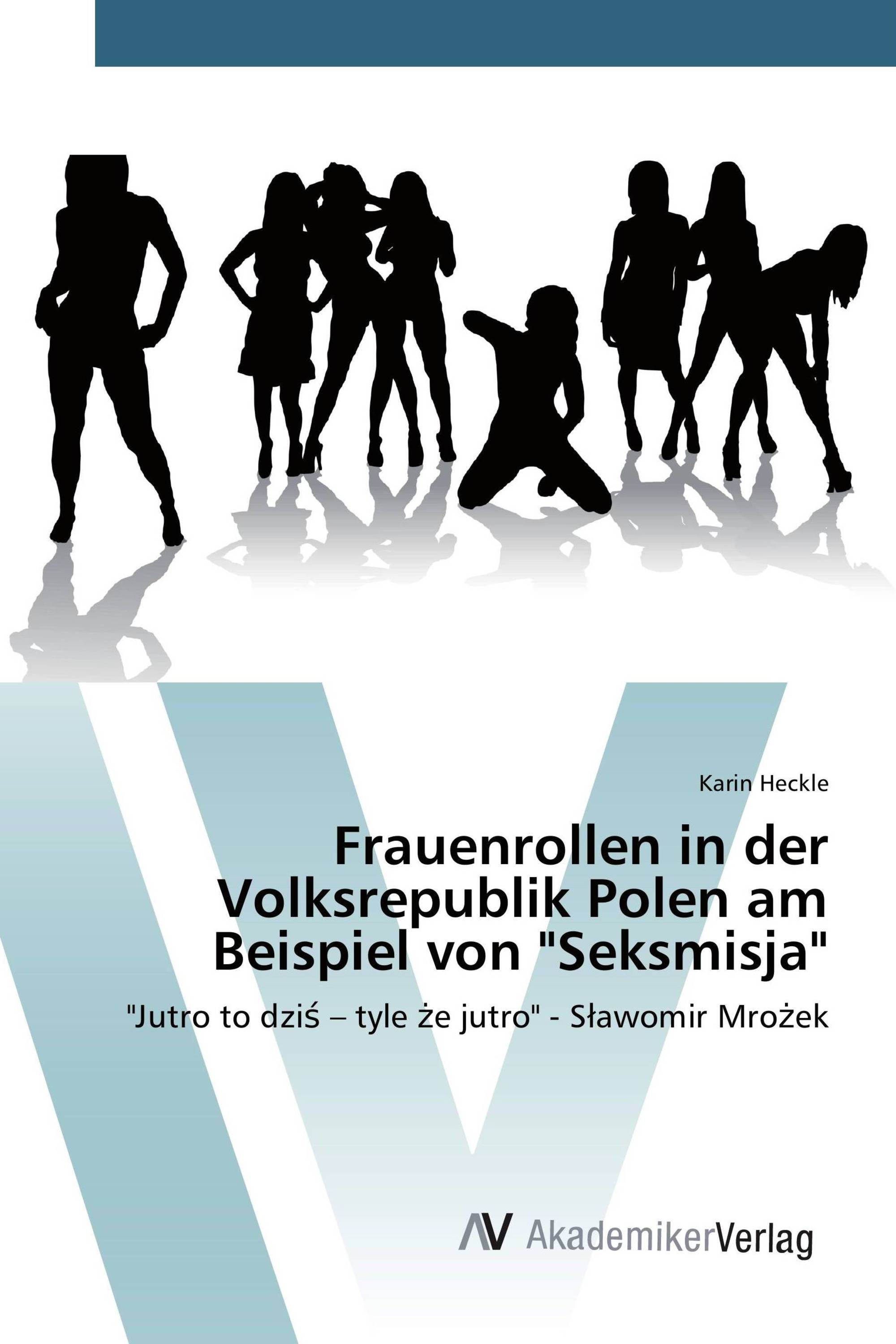 Frauenrollen in der Volksrepublik Polen am Beispiel von "Seksmisja"