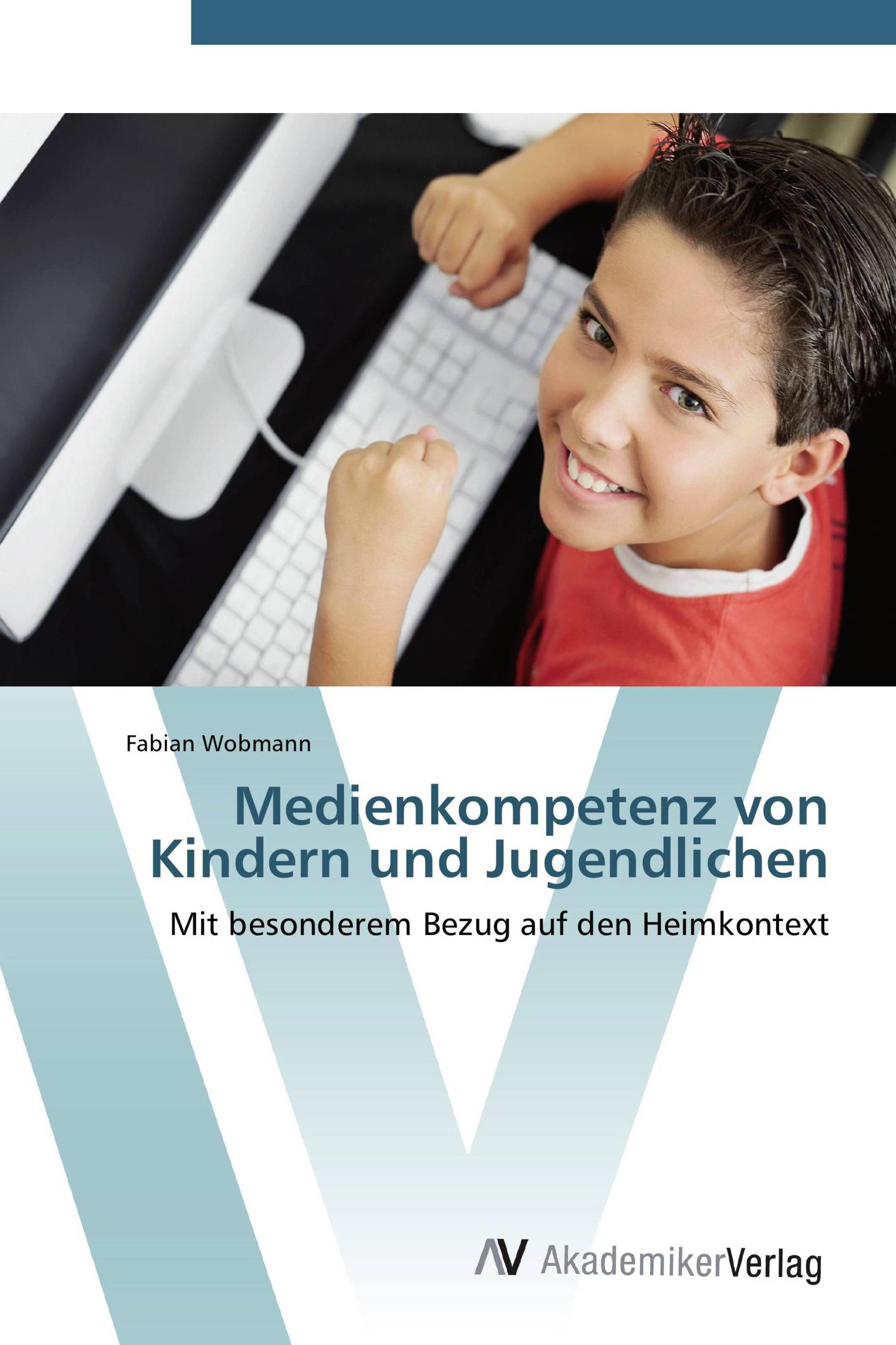 Medienkompetenz von Kindern und Jugendlichen