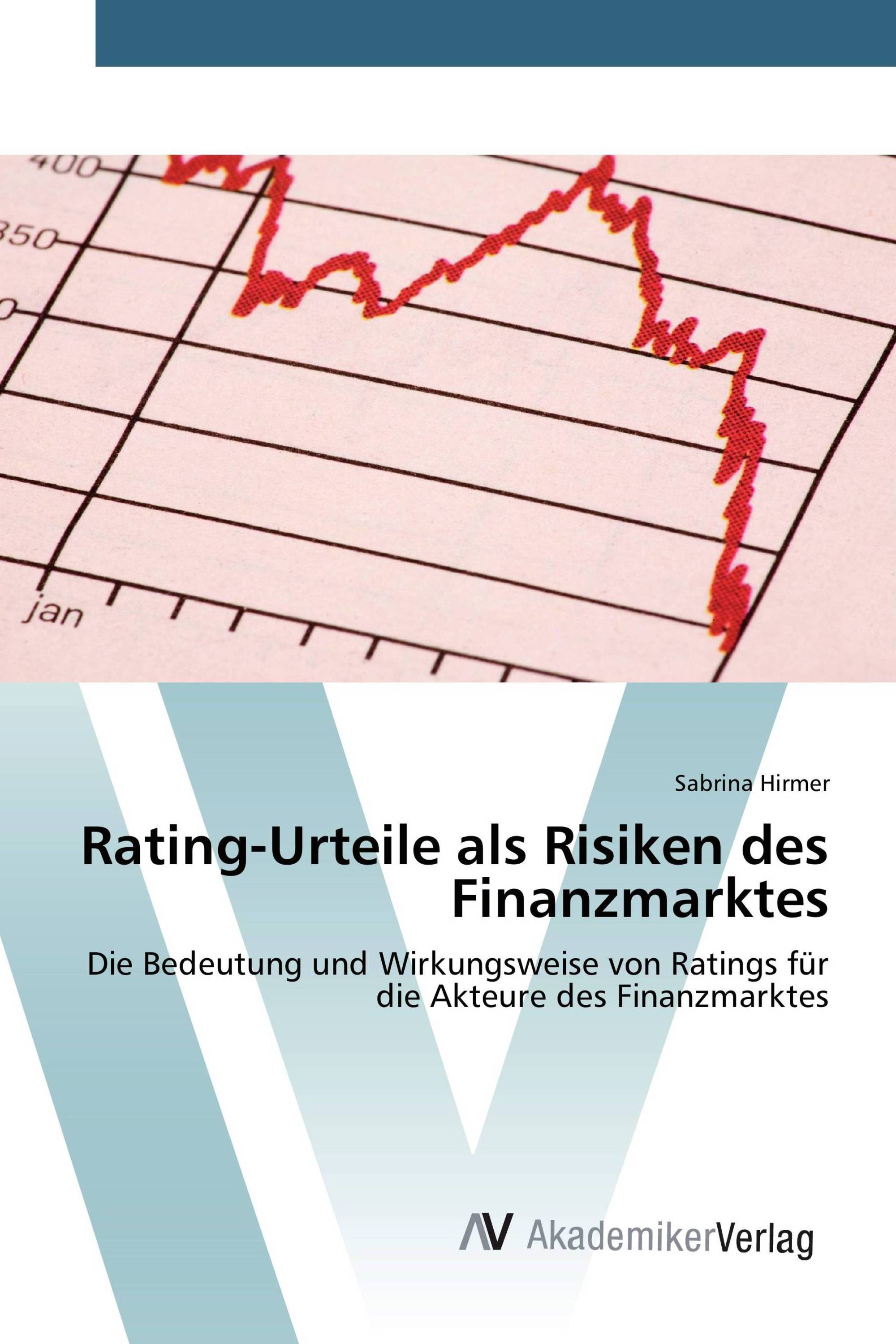 Rating-Urteile als Risiken des Finanzmarktes