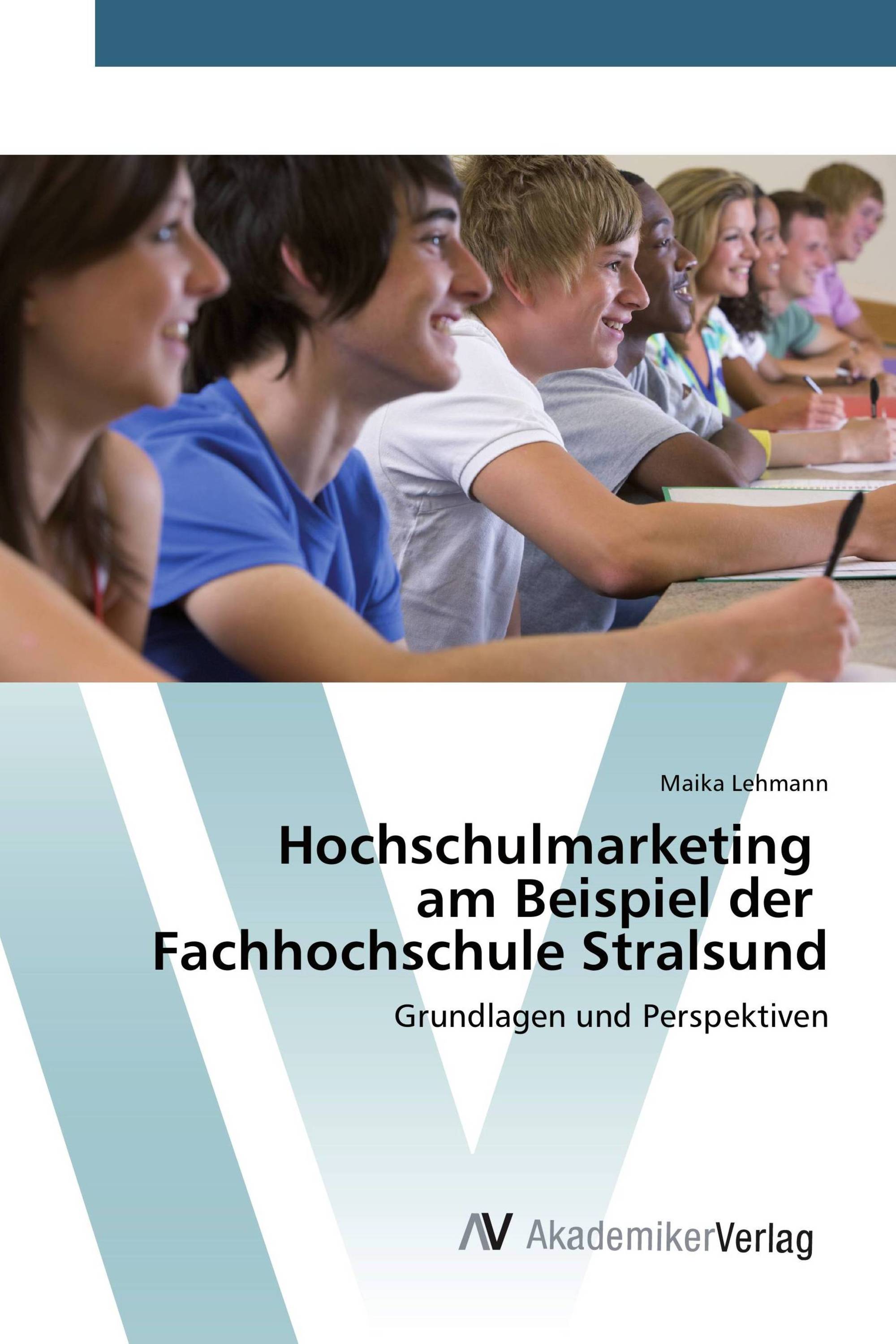 Hochschulmarketing am Beispiel der Fachhochschule Stralsund