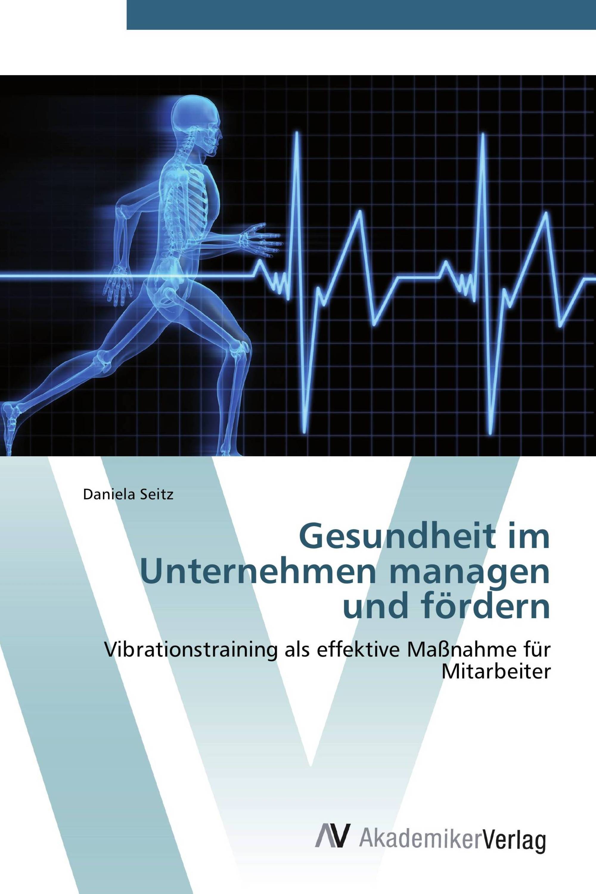 Gesundheit im Unternehmen managen und fördern