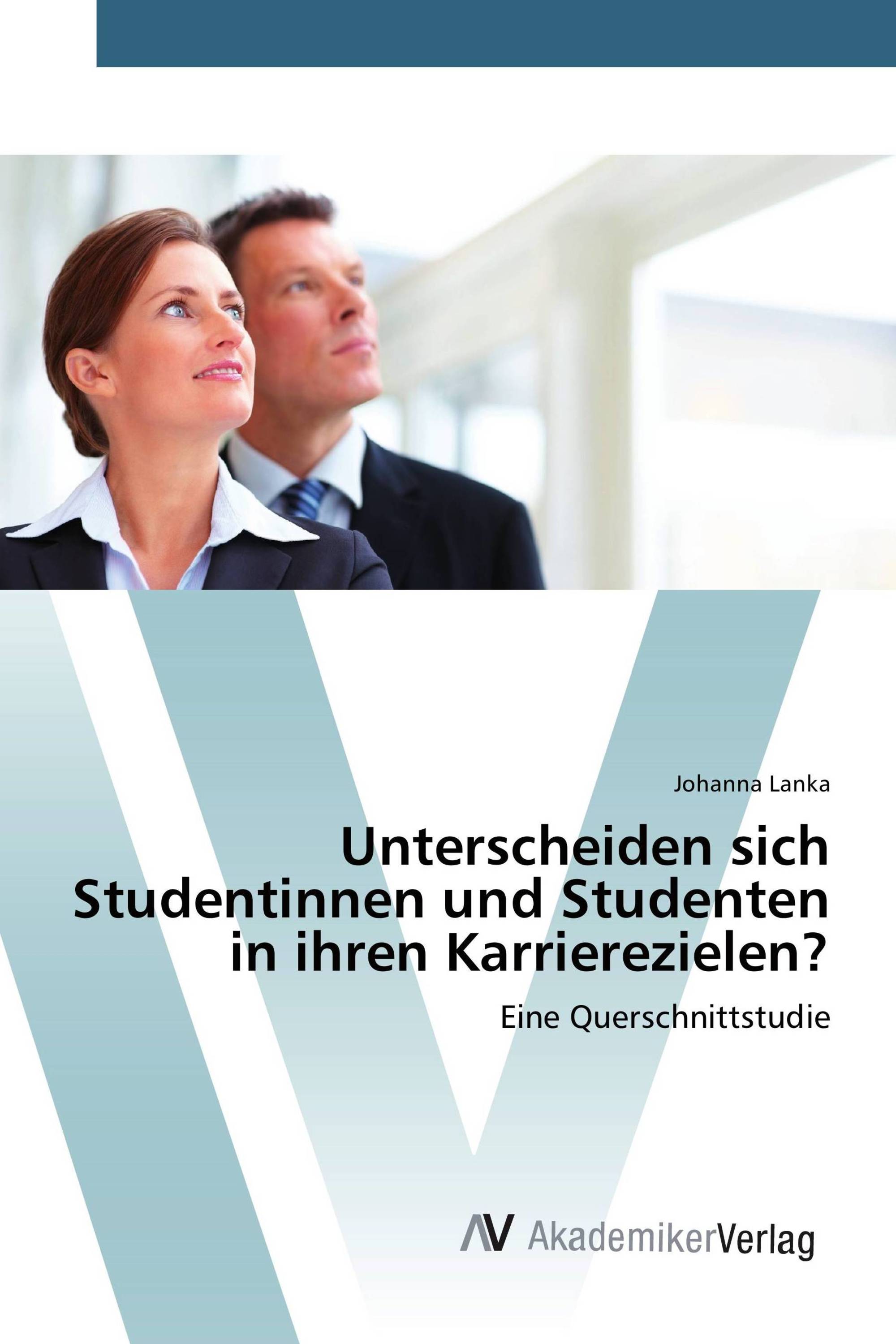 Unterscheiden sich Studentinnen und Studenten in ihren Karrierezielen?