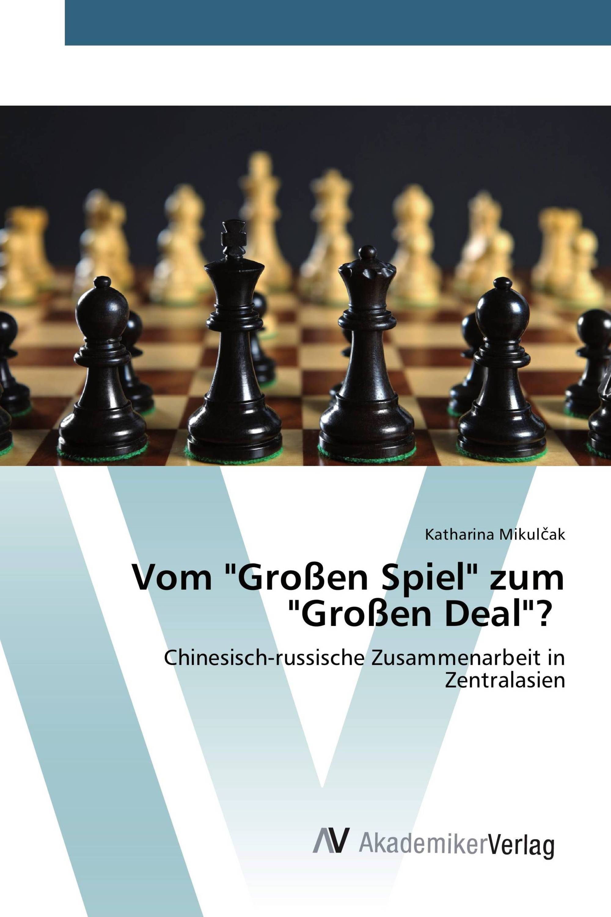 Vom "Großen Spiel" zum "Großen Deal"?