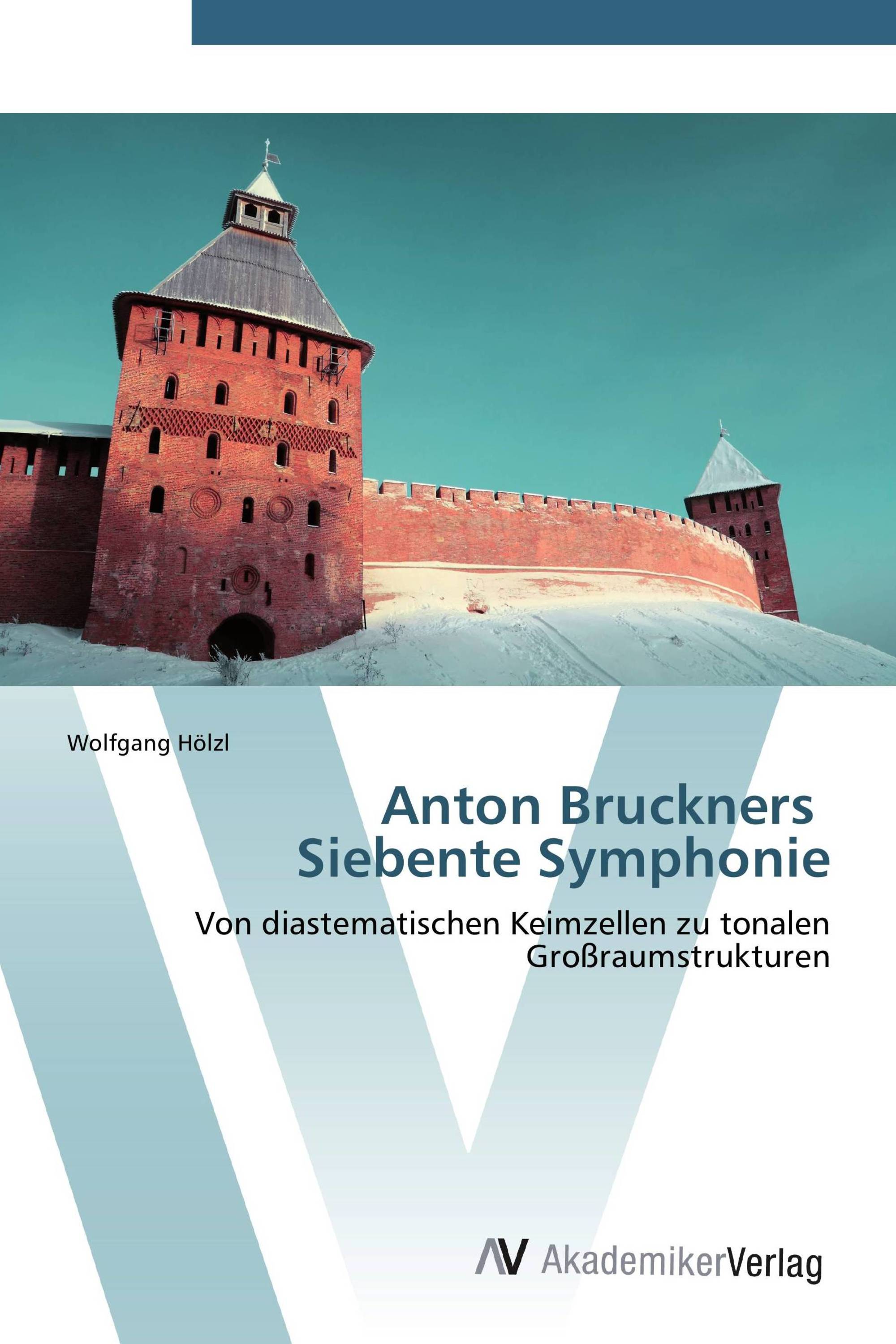 Anton Bruckners   Siebente Symphonie