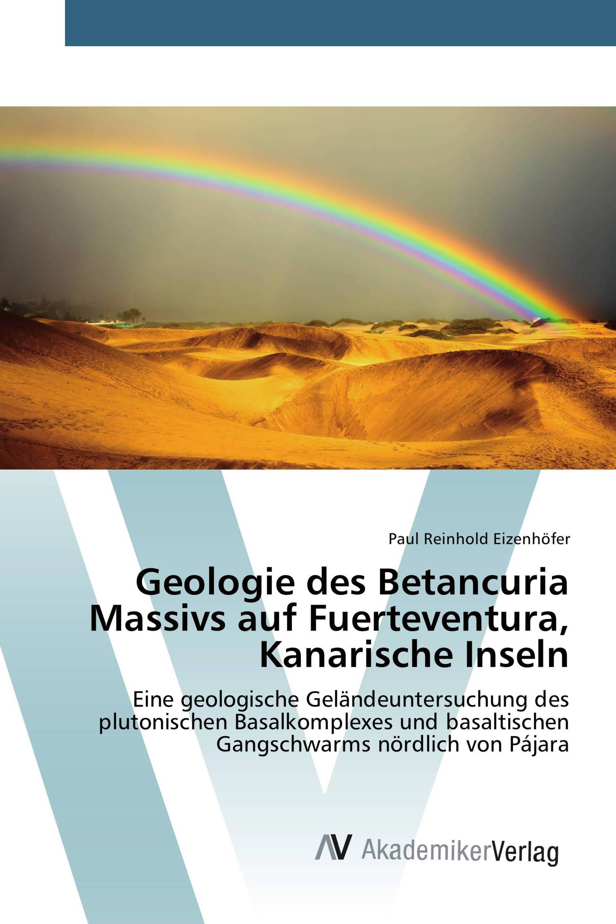 Geologie des Betancuria Massivs auf Fuerteventura, Kanarische Inseln