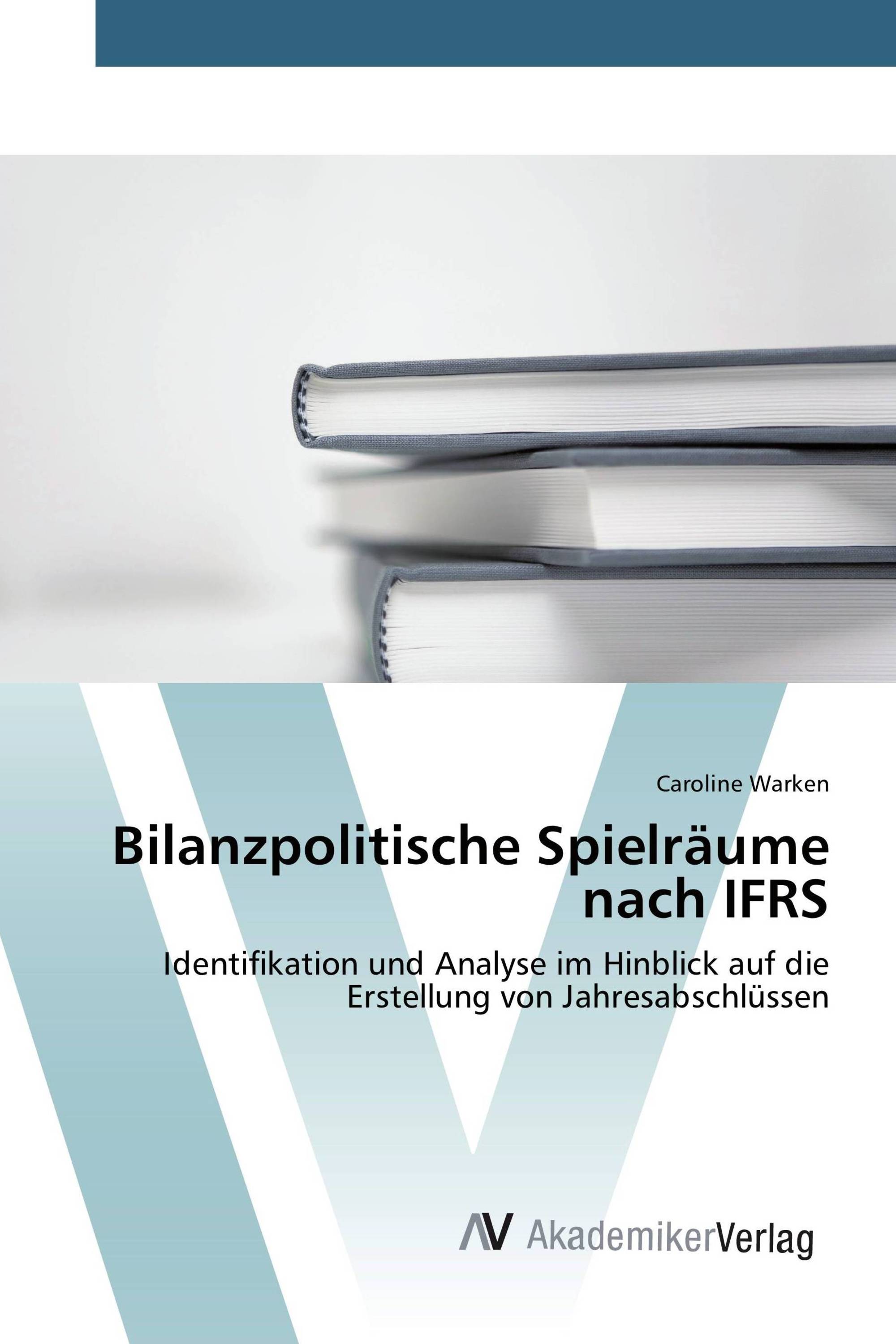 Bilanzpolitische Spielräume nach IFRS