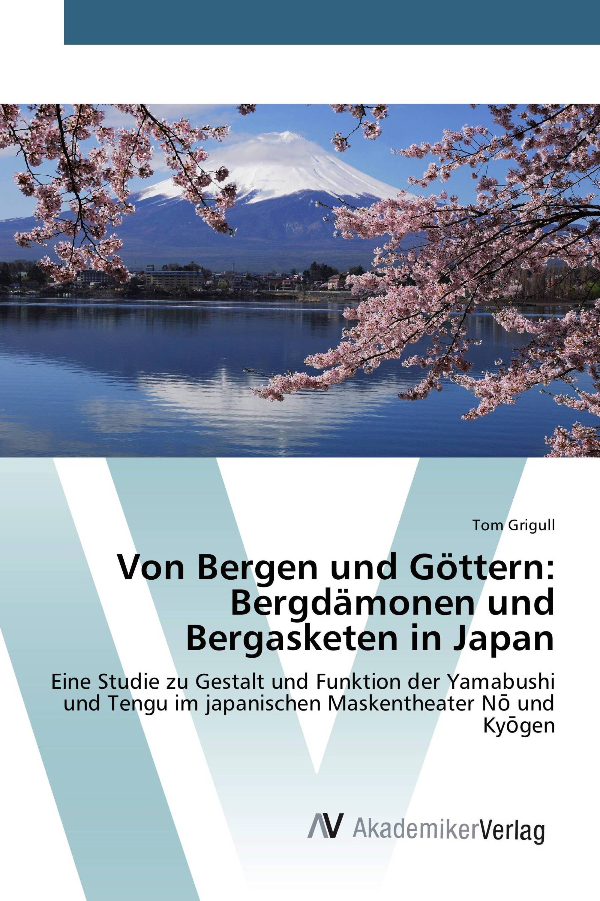 Von Bergen und Göttern: Bergdämonen und Bergasketen in Japan