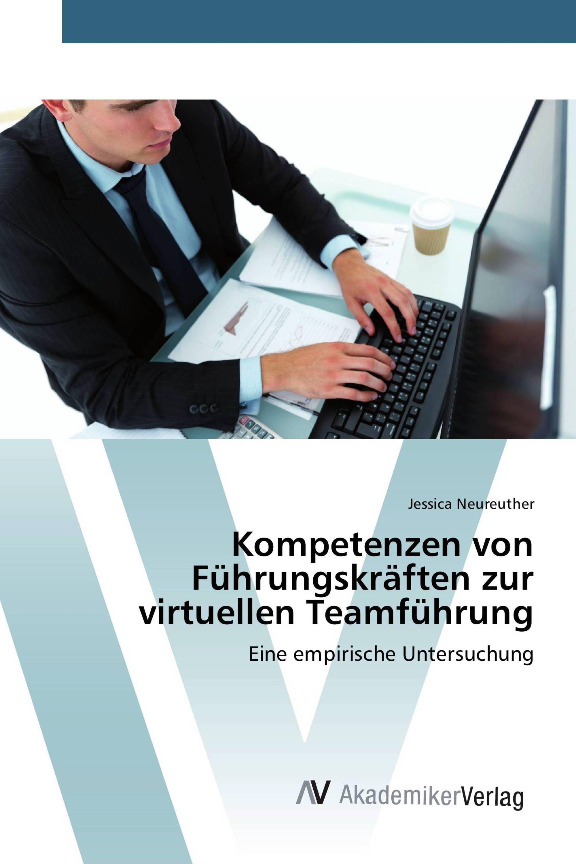 Kompetenzen von Führungskräften zur virtuellen Teamführung