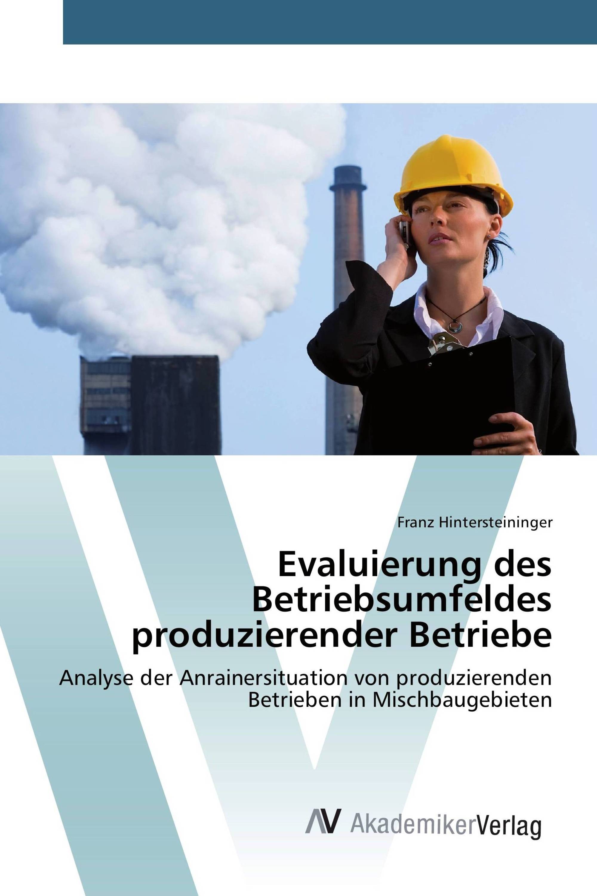 Evaluierung des Betriebsumfeldes produzierender Betriebe