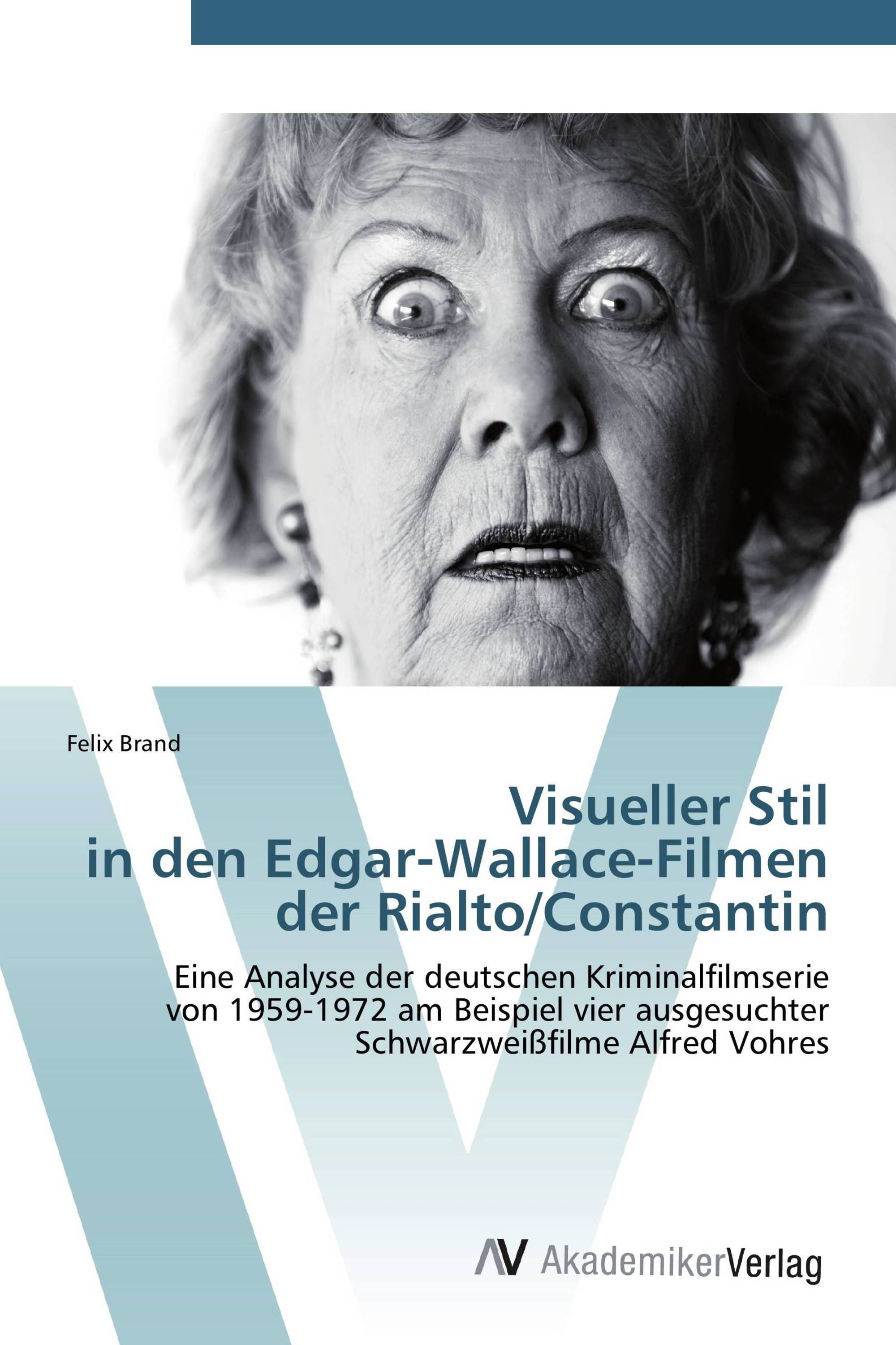 Visueller Stil  in den Edgar-Wallace-Filmen  der Rialto/Constantin