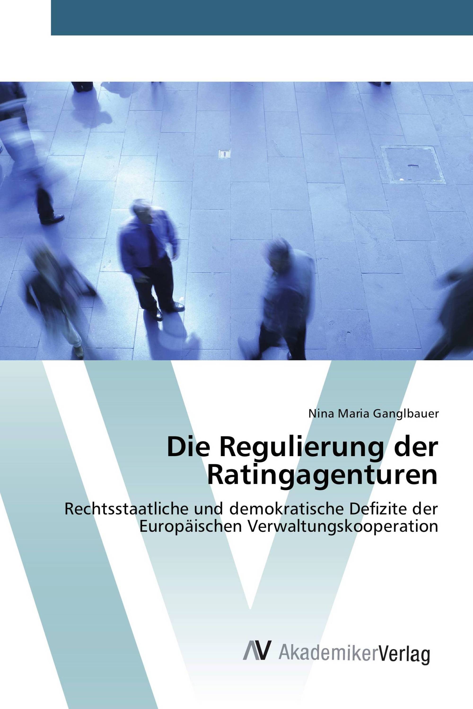 Die Regulierung der Ratingagenturen