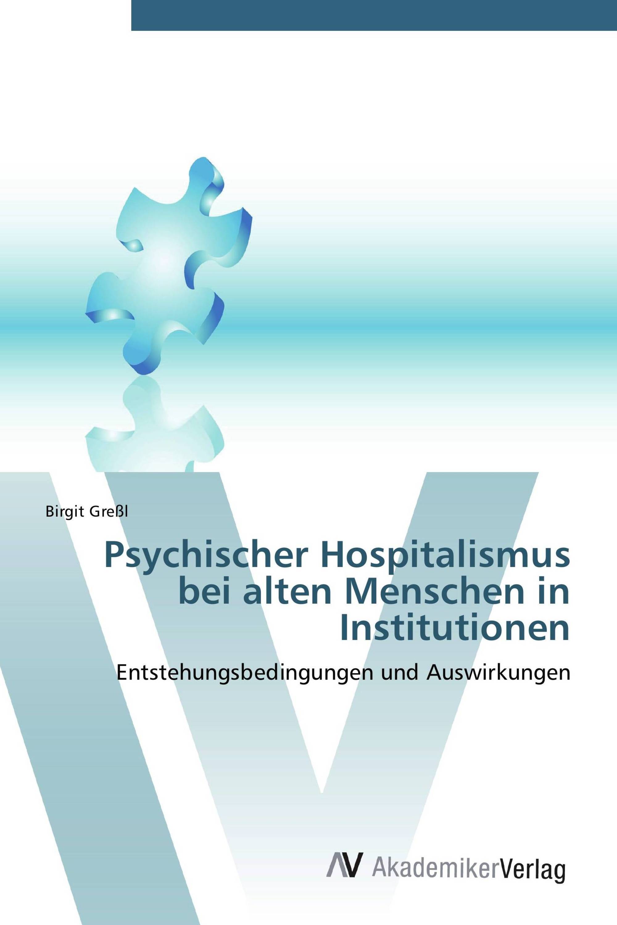 Psychischer Hospitalismus bei alten Menschen in Institutionen