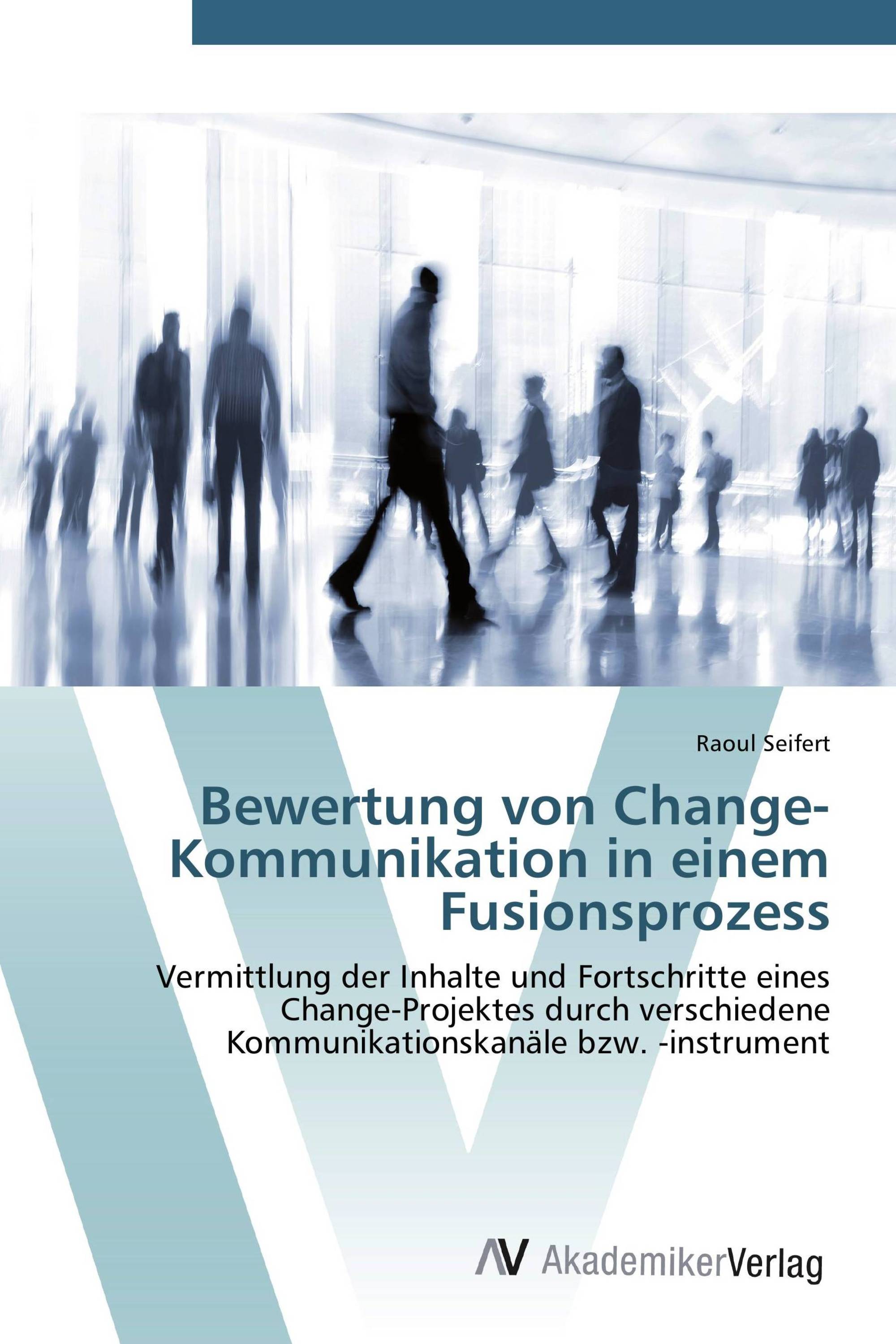 Bewertung von Change-Kommunikation in einem Fusionsprozess