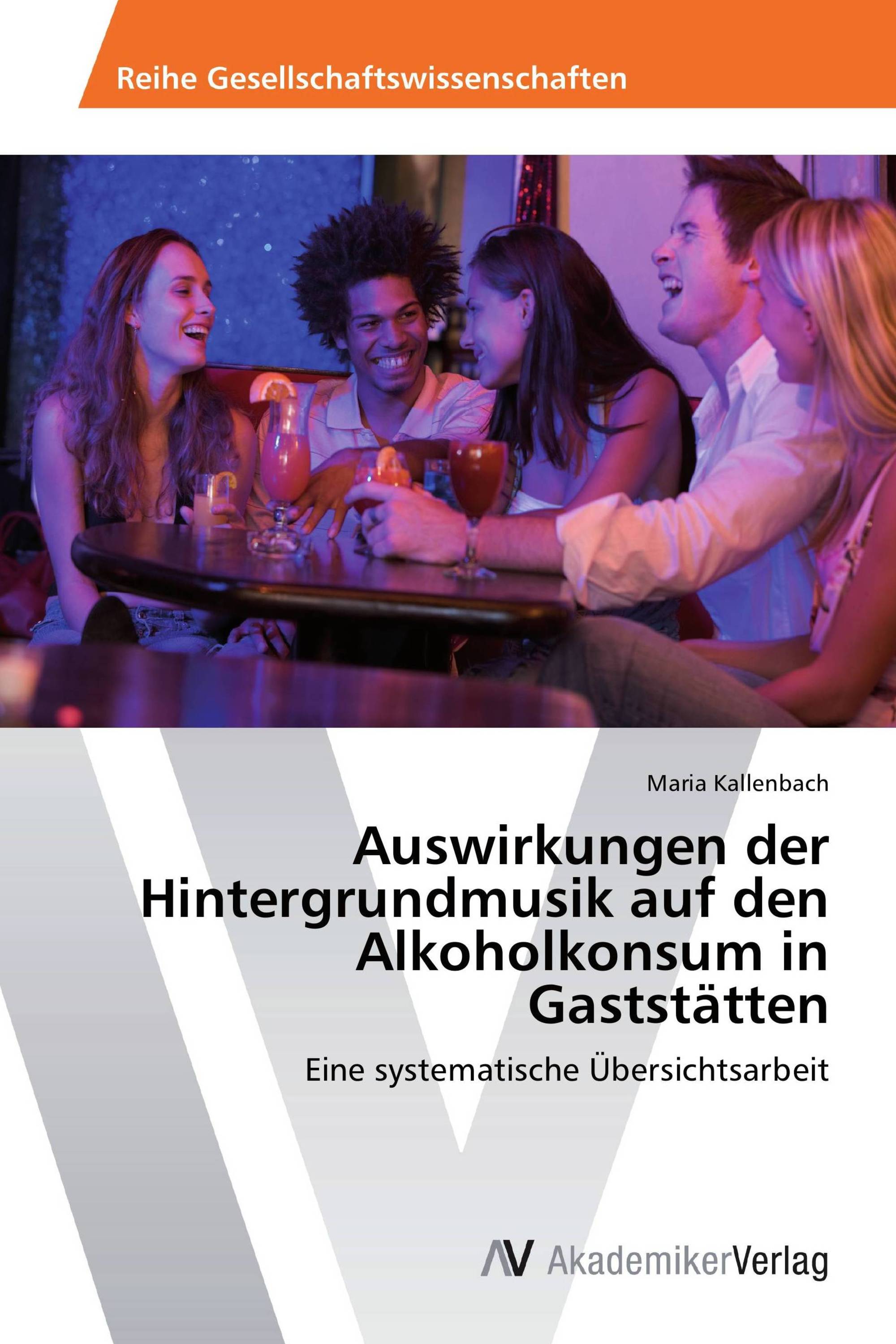 Auswirkungen der Hintergrundmusik auf den Alkoholkonsum in Gaststätten