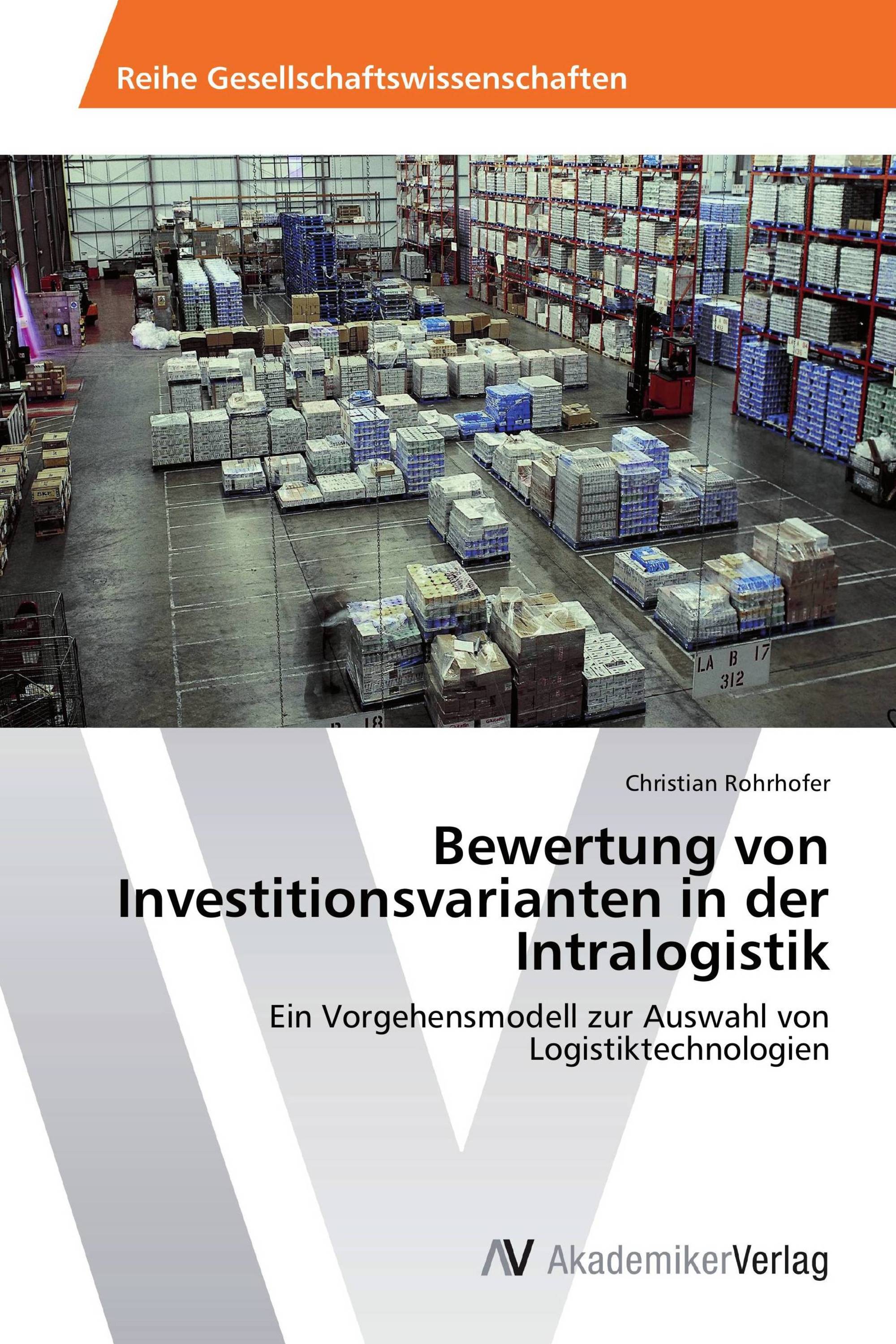 Bewertung von Investitionsvarianten in der Intralogistik