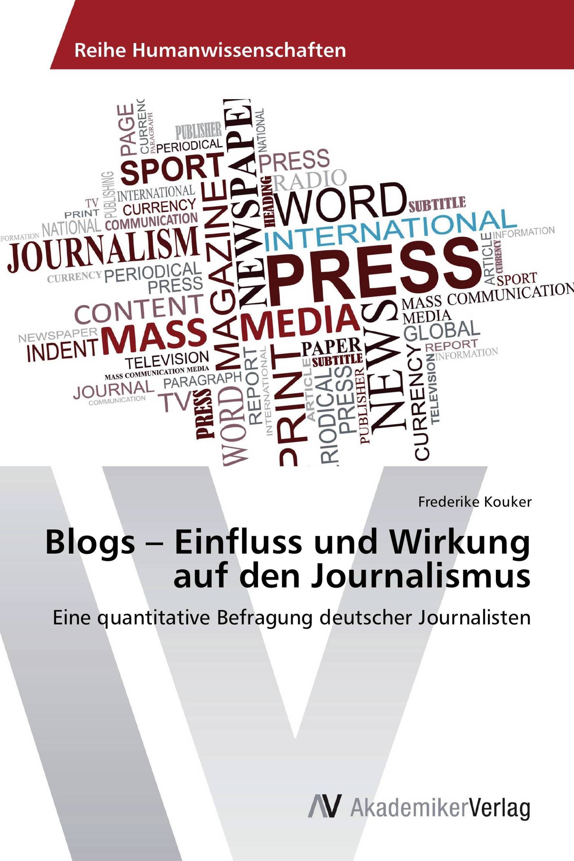 Blogs – Einfluss und Wirkung auf den Journalismus