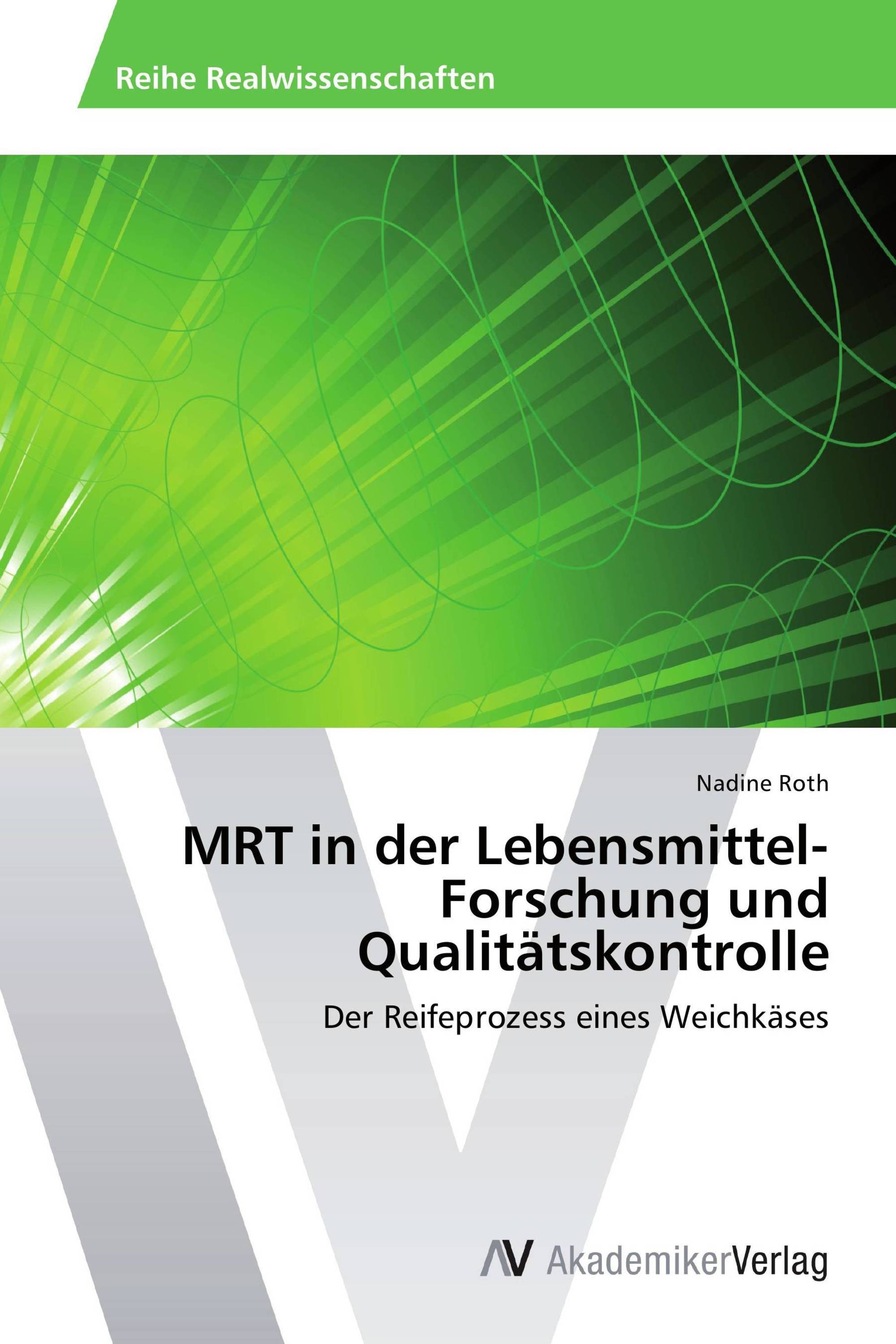 MRT in der Lebensmittel-Forschung und Qualitätskontrolle