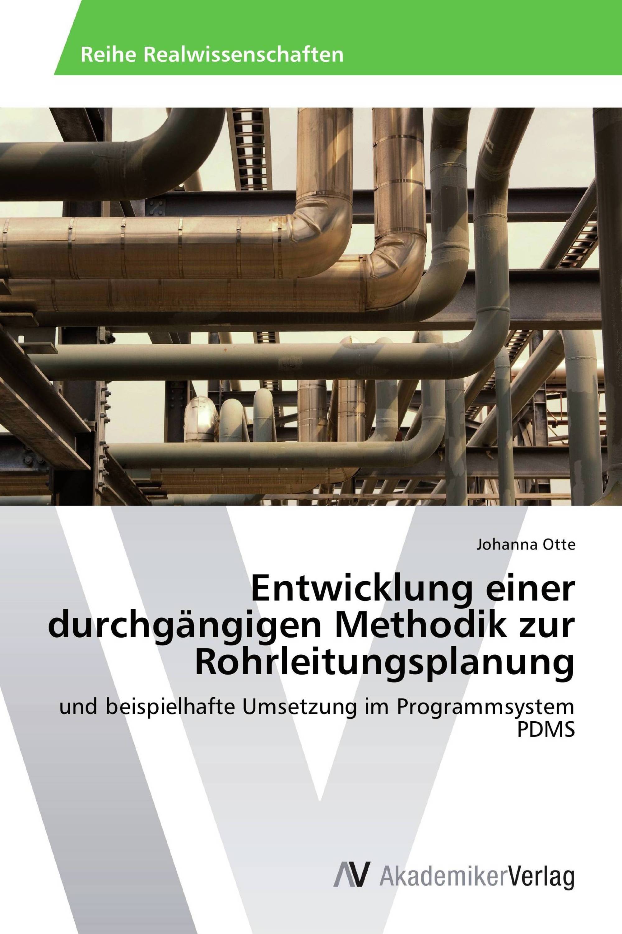 Entwicklung einer durchgängigen Methodik zur Rohrleitungsplanung