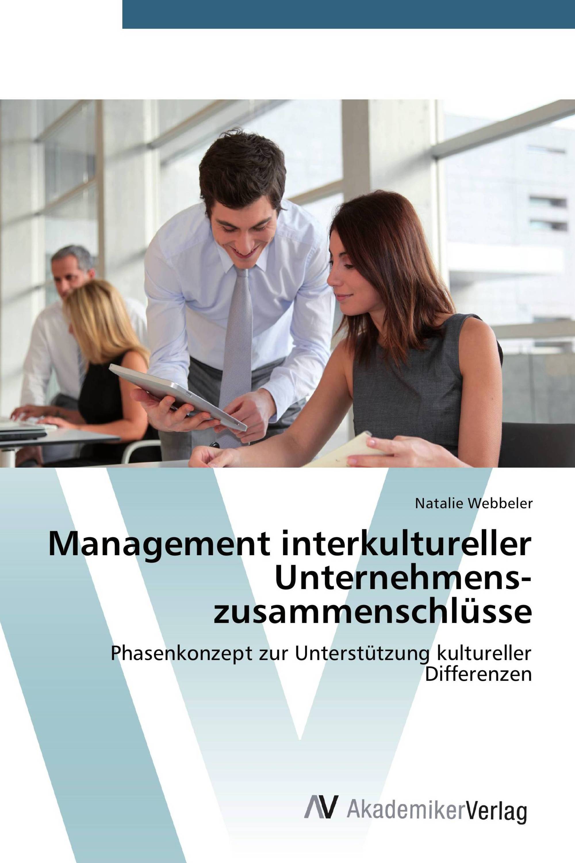 Management interkultureller Unternehmens-zusammenschlüsse