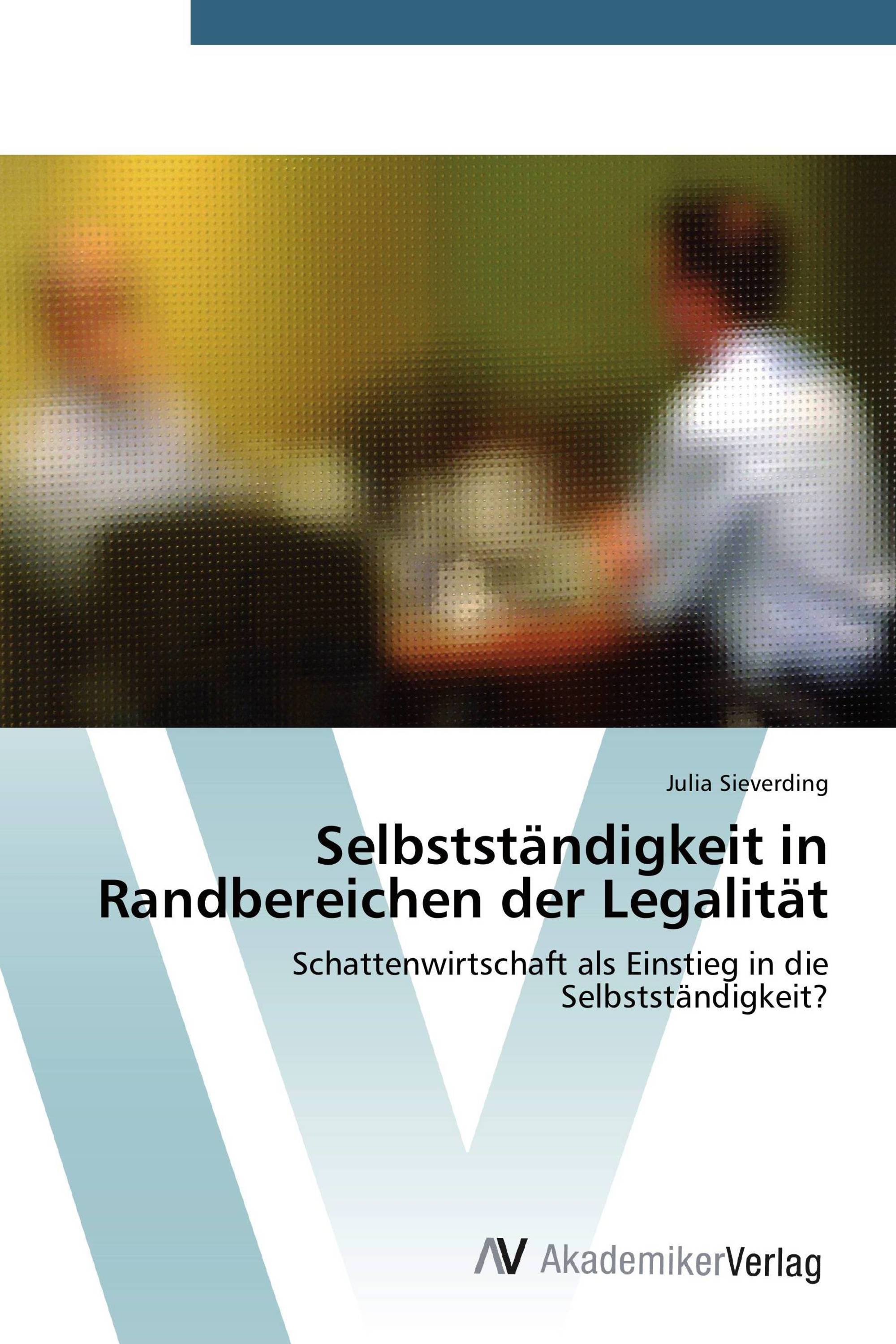 Selbstständigkeit in Randbereichen der Legalität