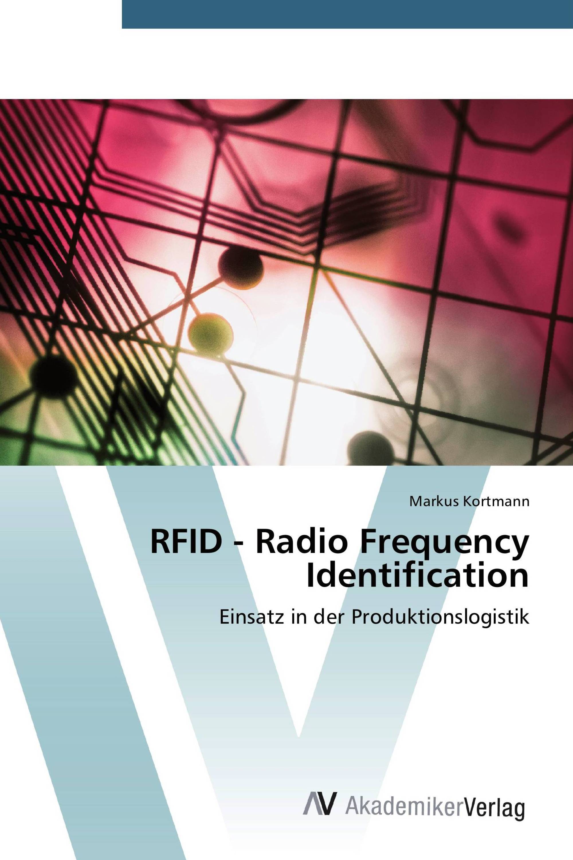 RFID - Radio Frequency Identification