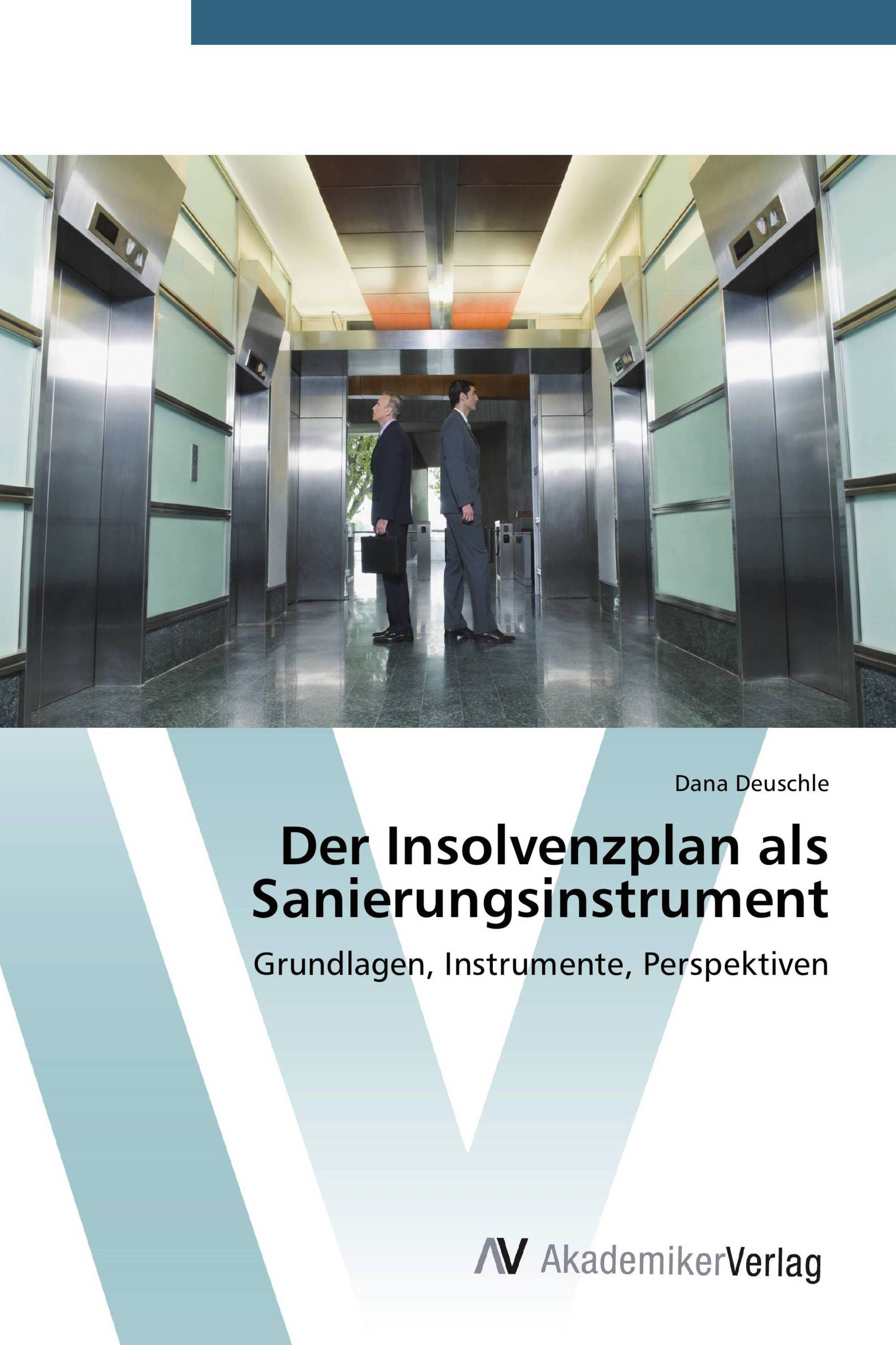 Der Insolvenzplan als Sanierungsinstrument