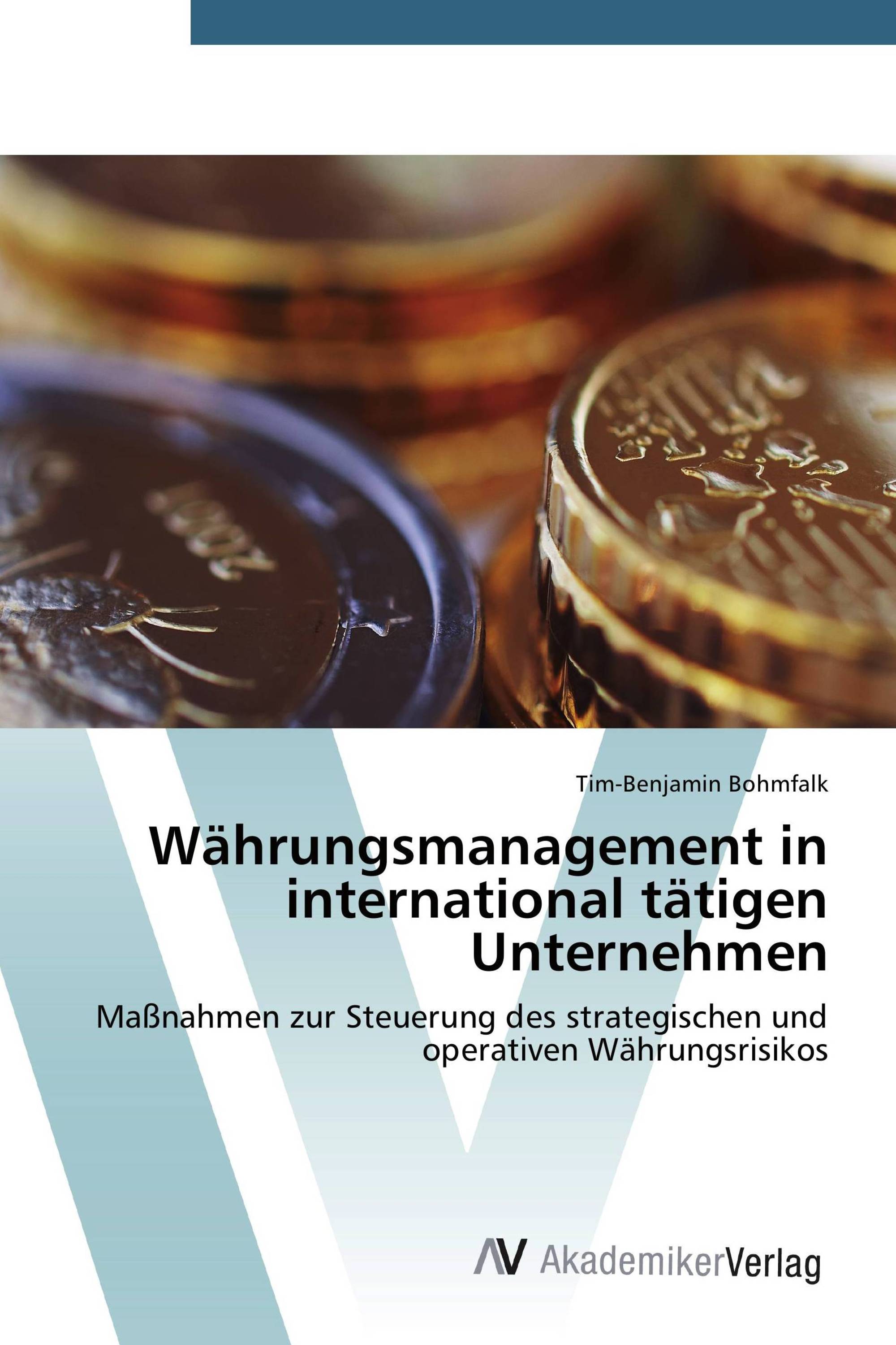 Währungsmanagement in international tätigen Unternehmen